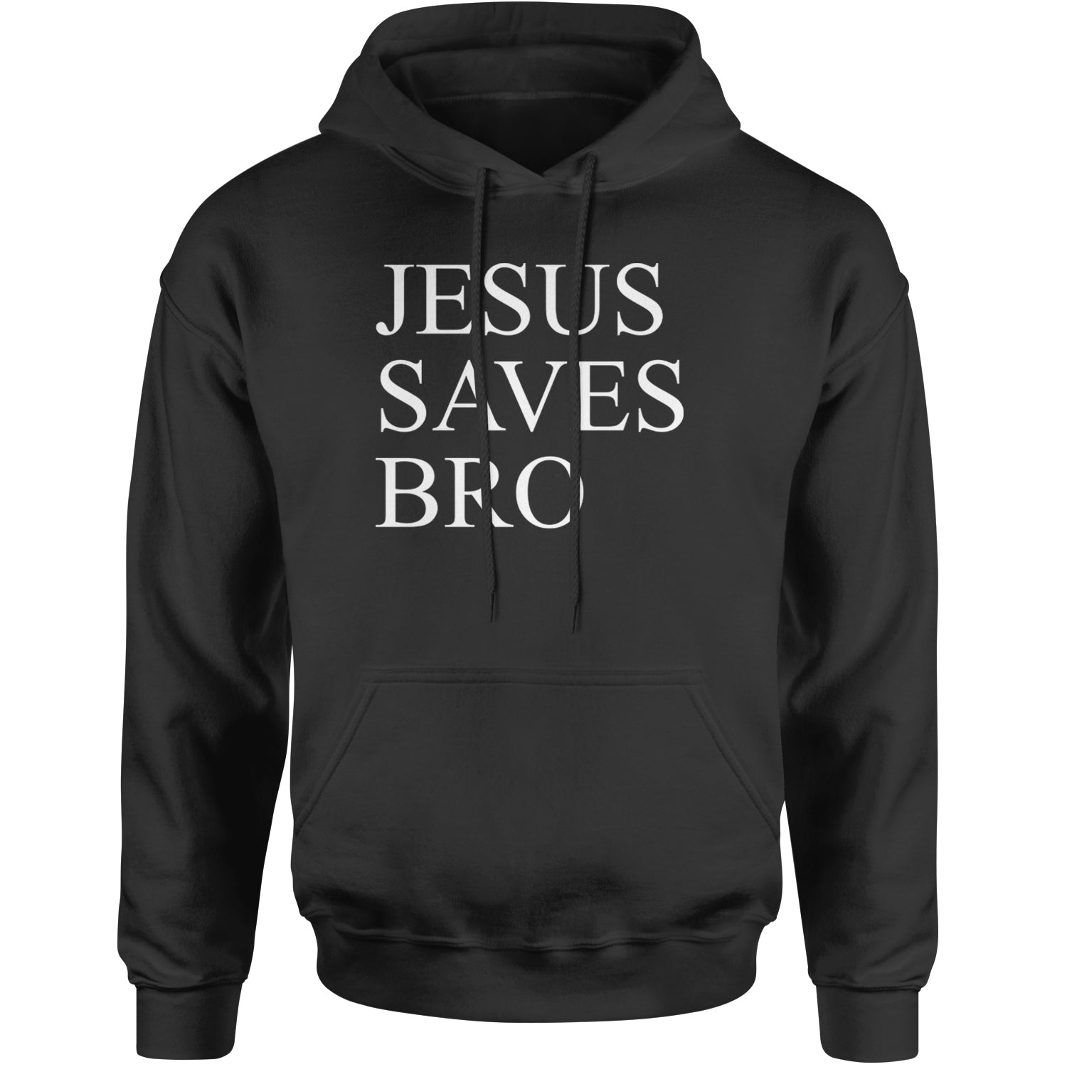 Jesus Saves Bro  Adult Hoodie Sweatshirt Black