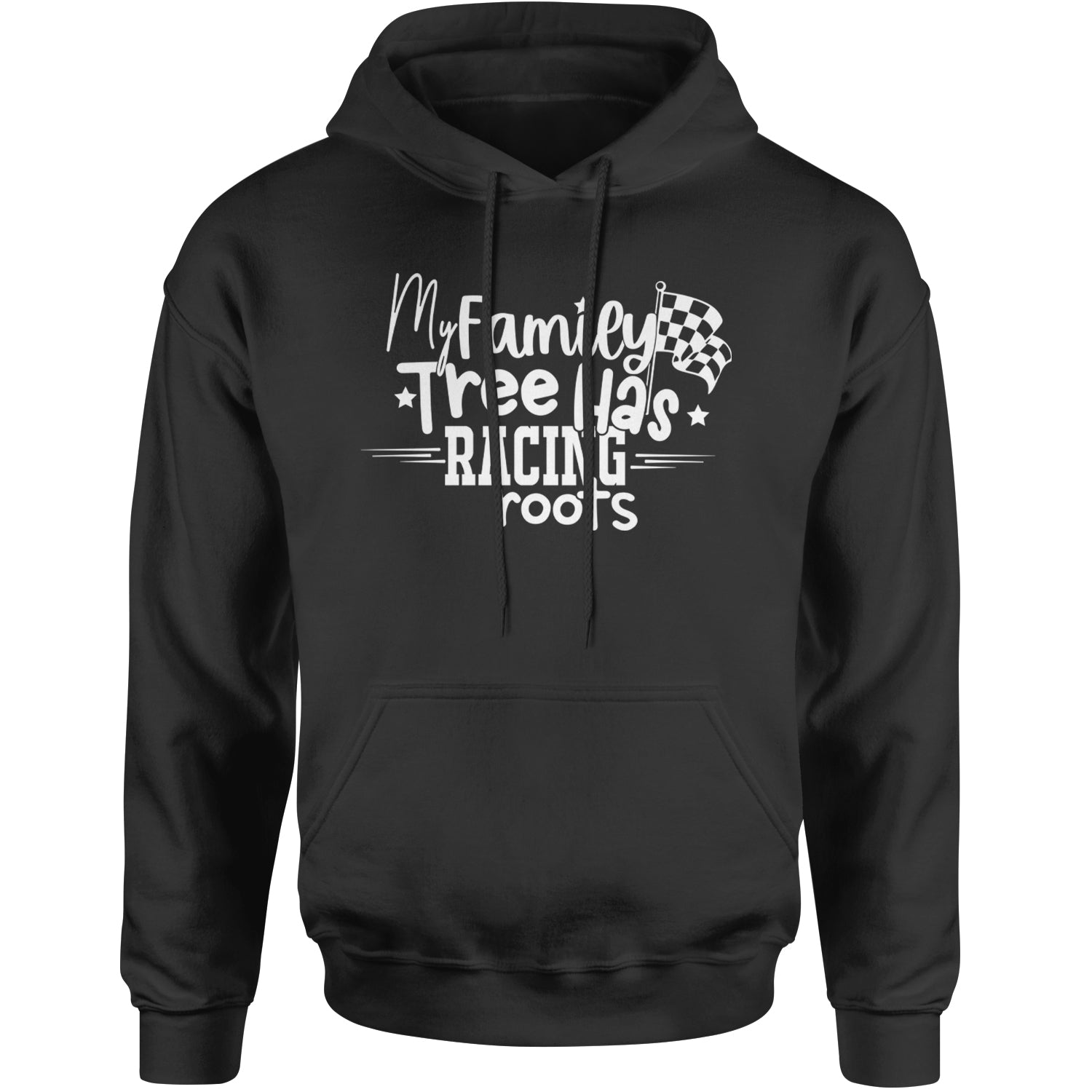 My Family Tree Has Racing Roots Adult Hoodie Sweatshirt Black