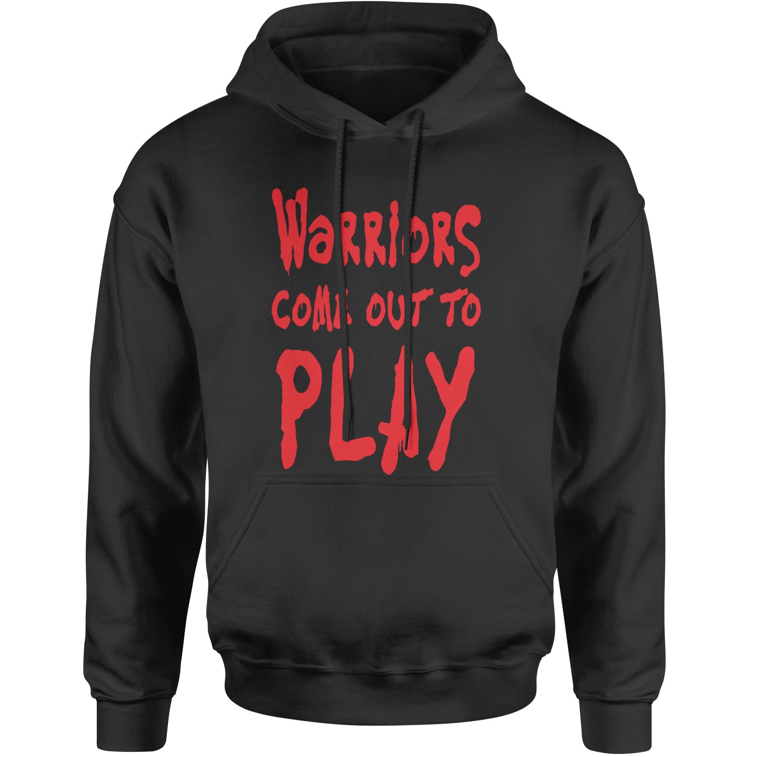 Warriors Come Out To Play  Adult Hoodie Sweatshirt Black