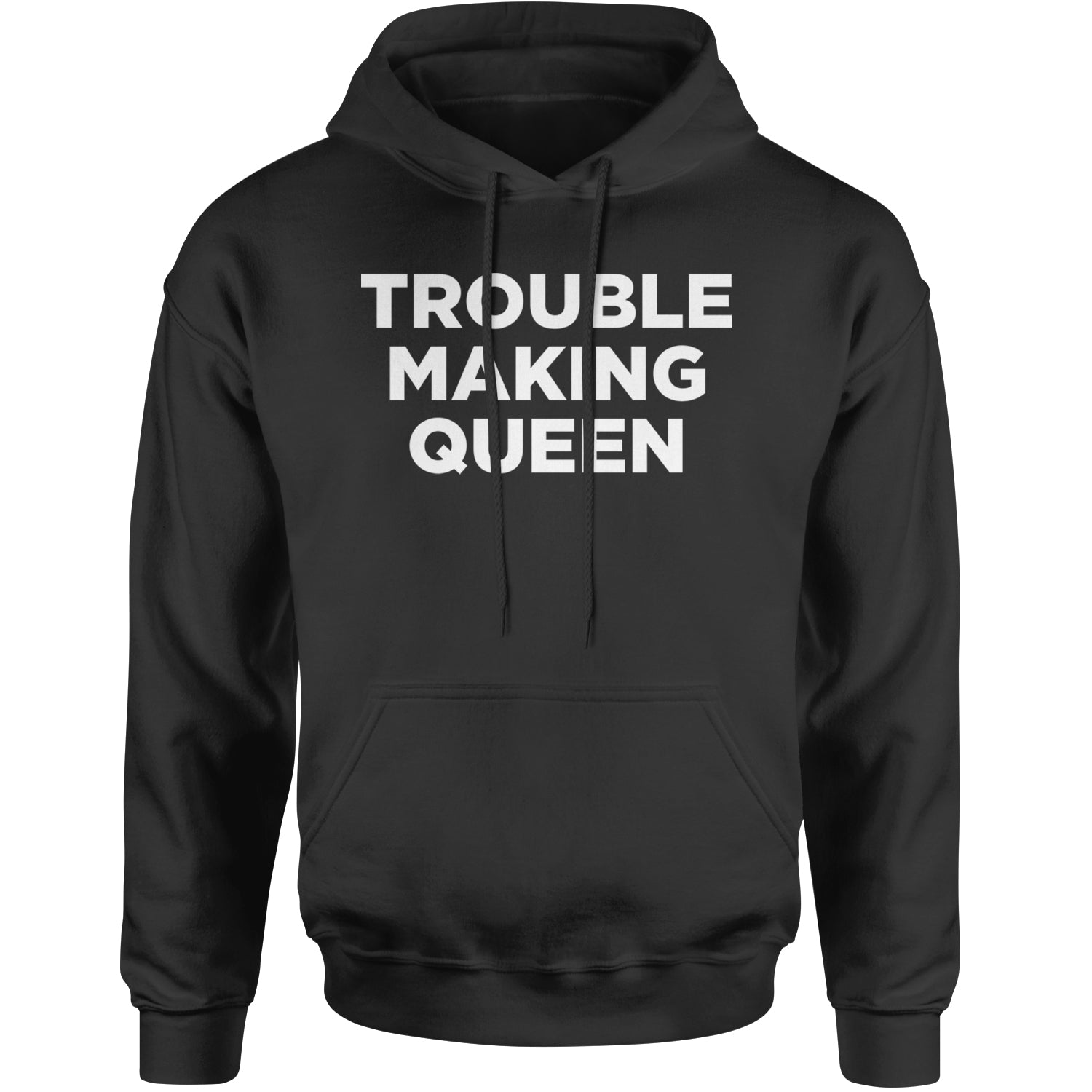 Trouble Making Queen Material Girl Celebration Adult Hoodie Sweatshirt Black