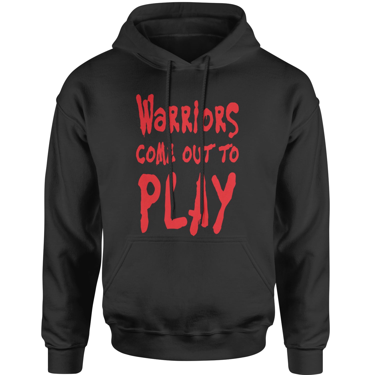 Warriors Come Out To Play  Adult Hoodie Sweatshirt