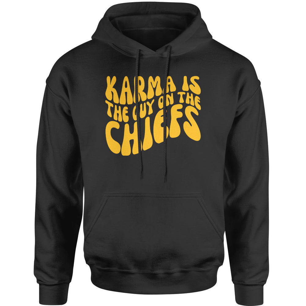 Karma Is The Guy On The Chiefs Boyfriend Adult Hoodie Sweatshirt Black