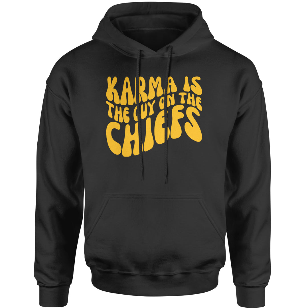 Karma Is The Guy On The Chiefs Boyfriend Adult Hoodie Sweatshirt Black