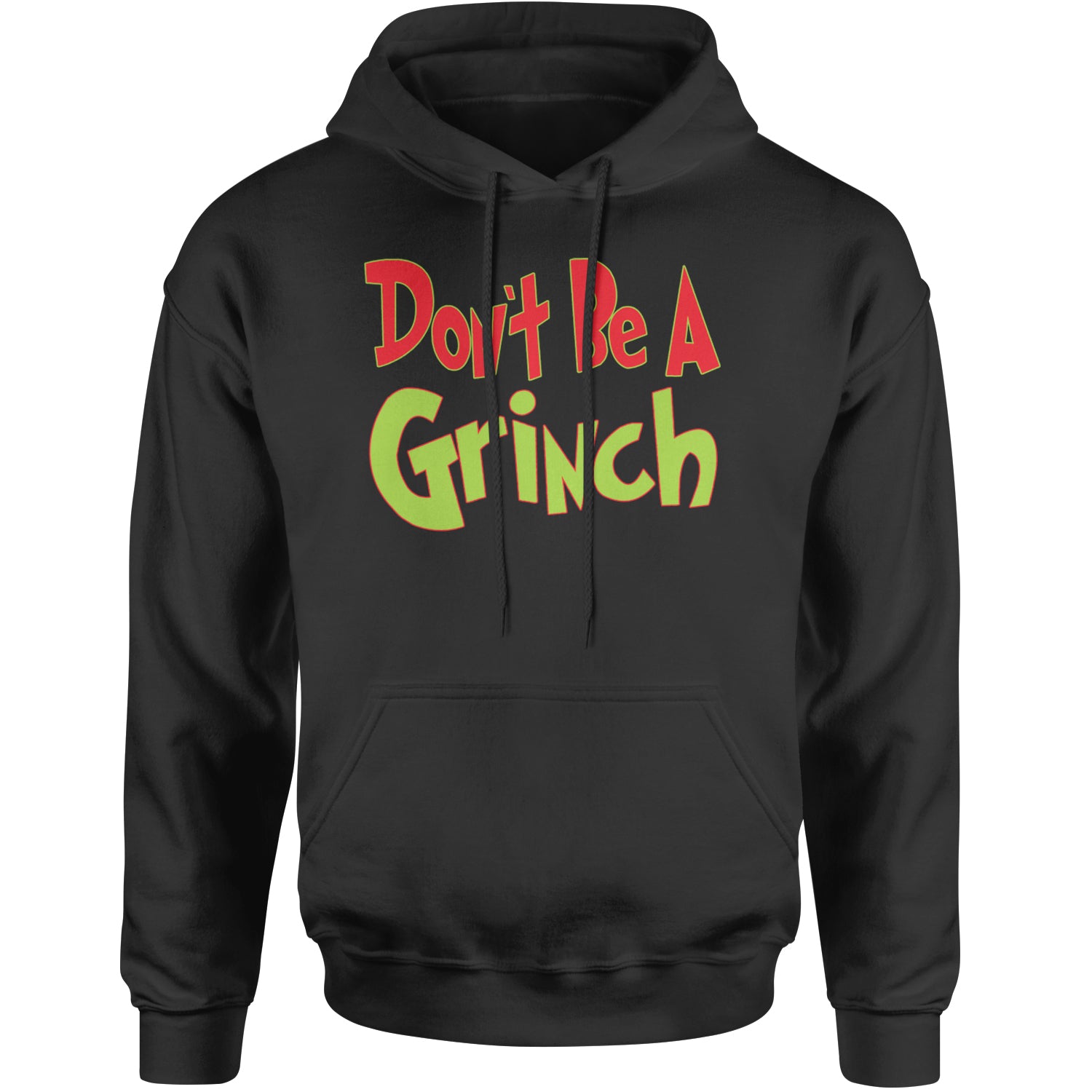 Don't Be A Gr-nch Jolly Grinchmas Merry Christmas Adult Hoodie Sweatshirt Black