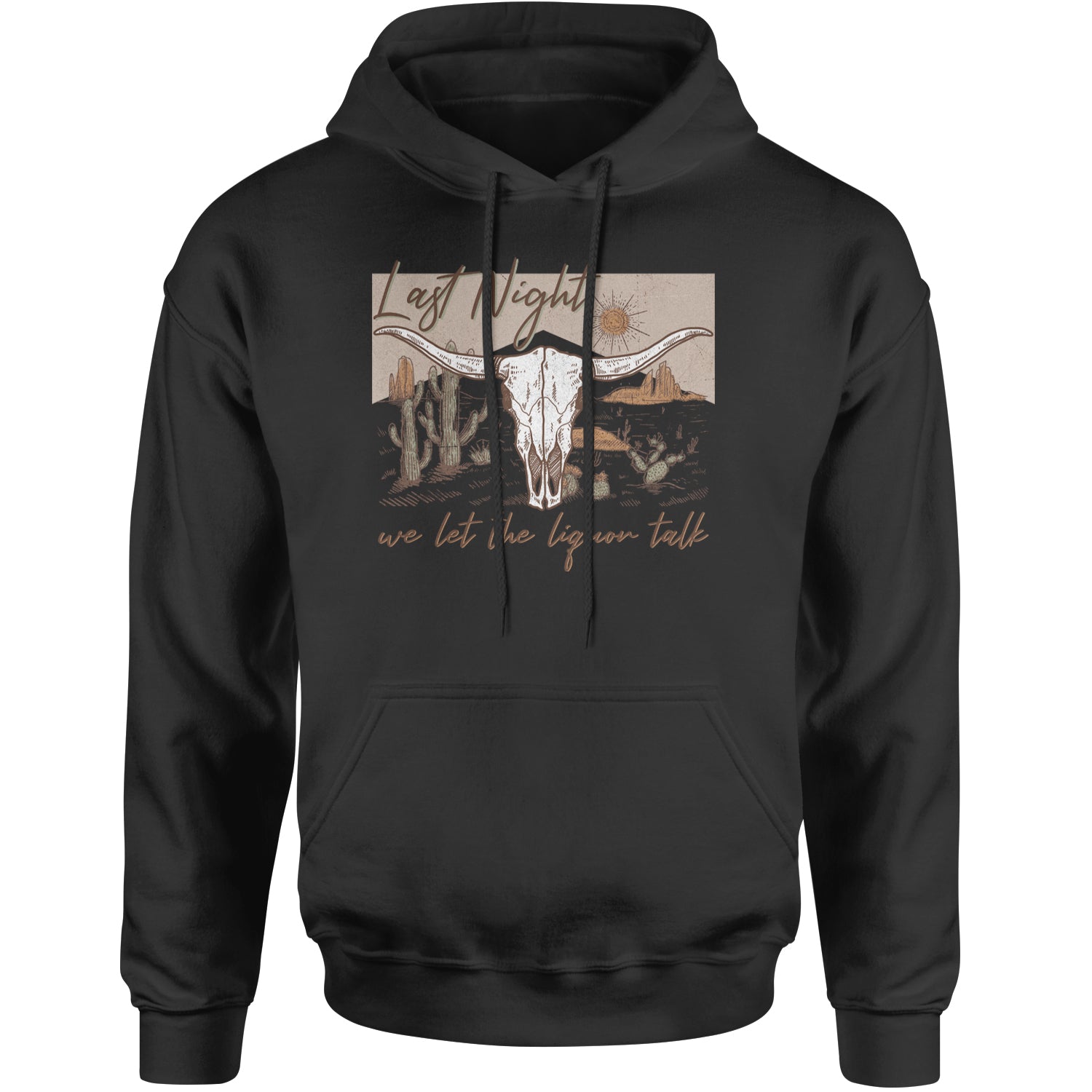 Last Night We Let The Liquor Talk Country Music Western Adult Hoodie Sweatshirt White
