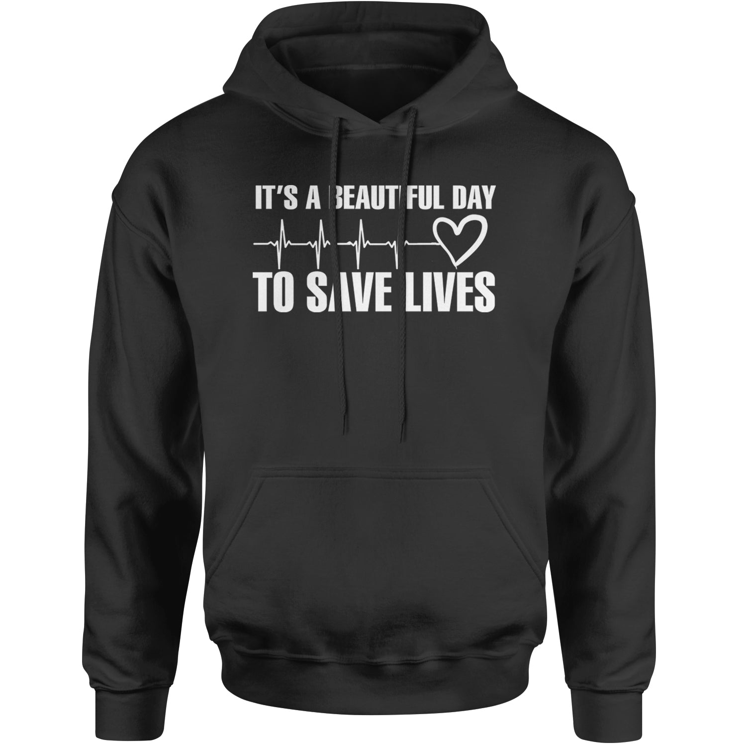 It's A Beautiful Day To Save Lives Nurse Doctor EKG Adult Hoodie Sweatshirt Black