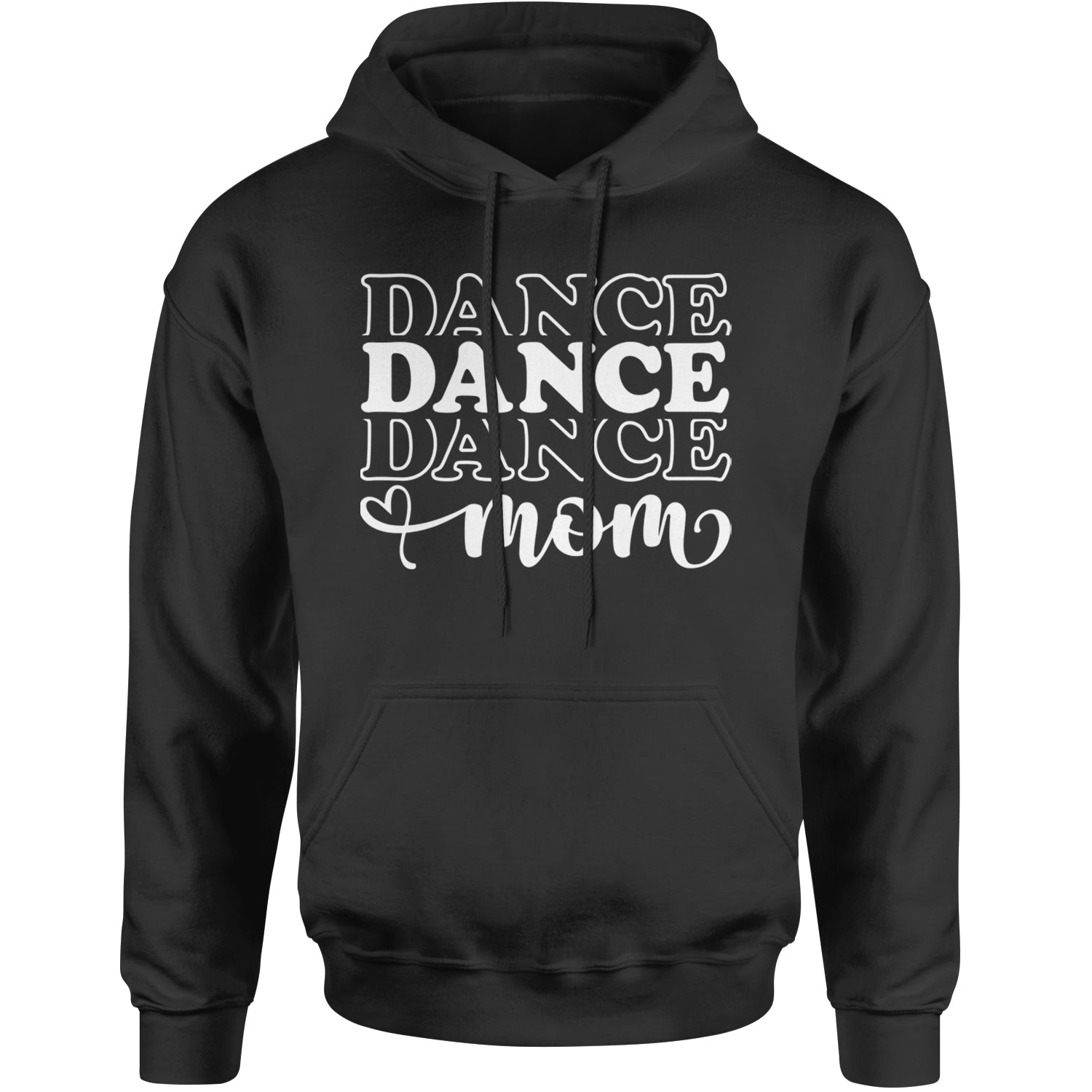 Dance Mom Adult Hoodie Sweatshirt Black