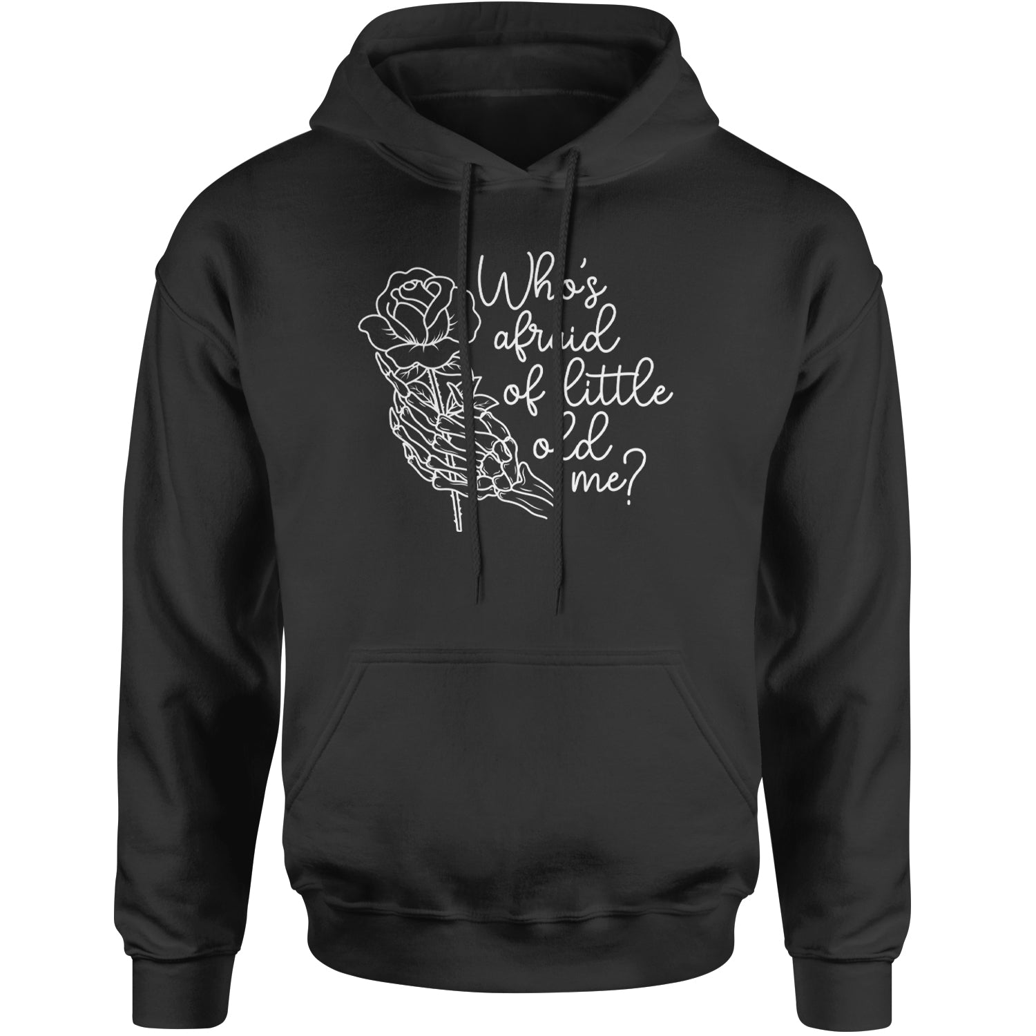 Who's Afraid Of Little Old Me Rose Skeleton Hand Adult Hoodie Sweatshirt Black