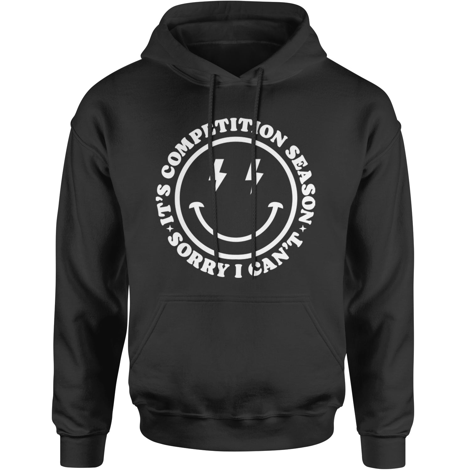 Sorry I Can't, It's Competition Season Adult Hoodie Sweatshirt Black