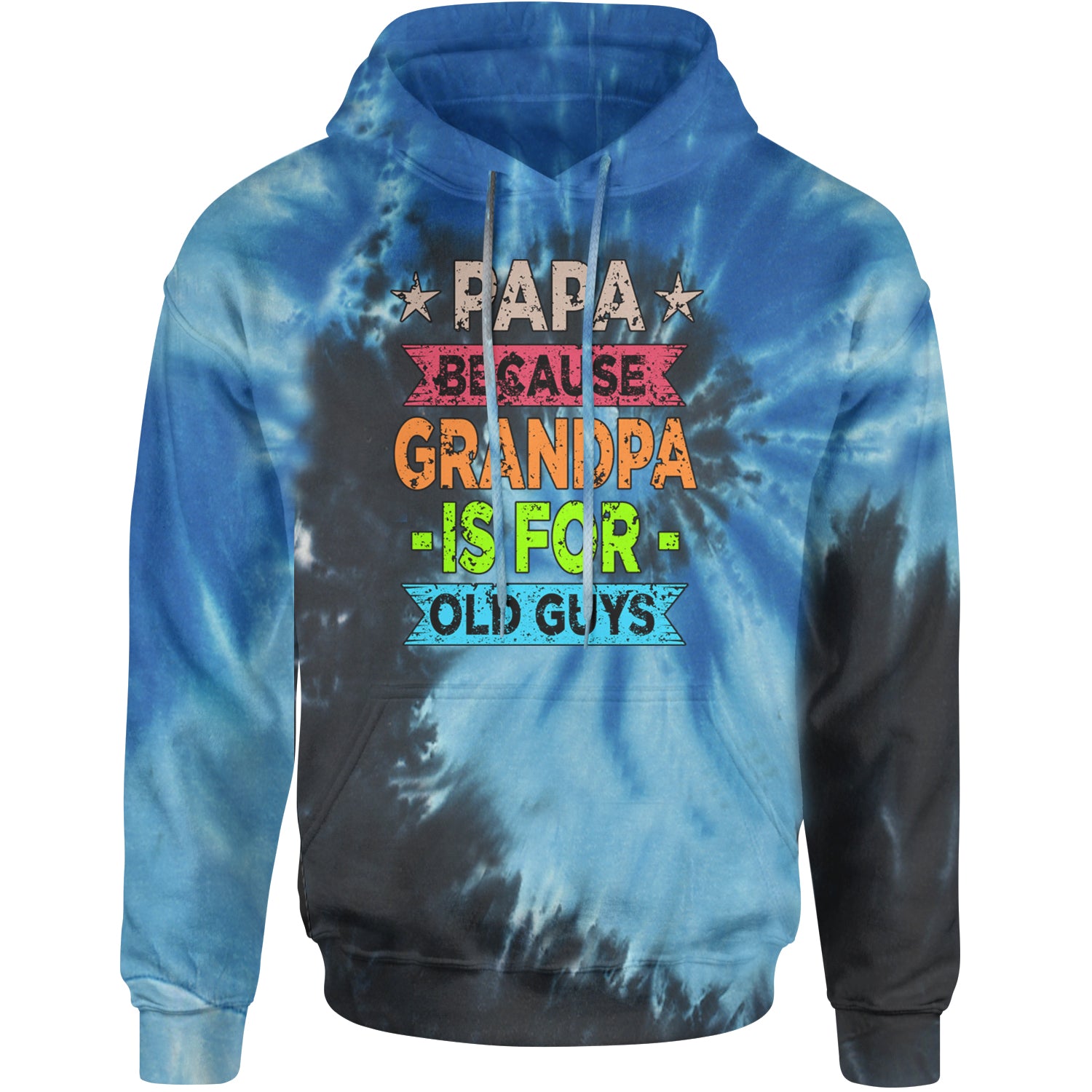 Papa Because Grandpa Is For Old Guys Adult Hoodie Sweatshirt Blue Ocean