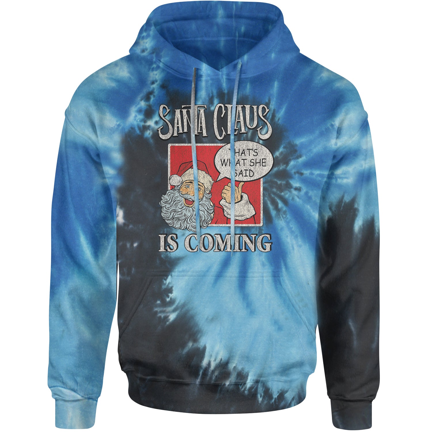 Santa Claus Is Coming - That's What She Said Adult Hoodie Sweatshirt Blue Ocean