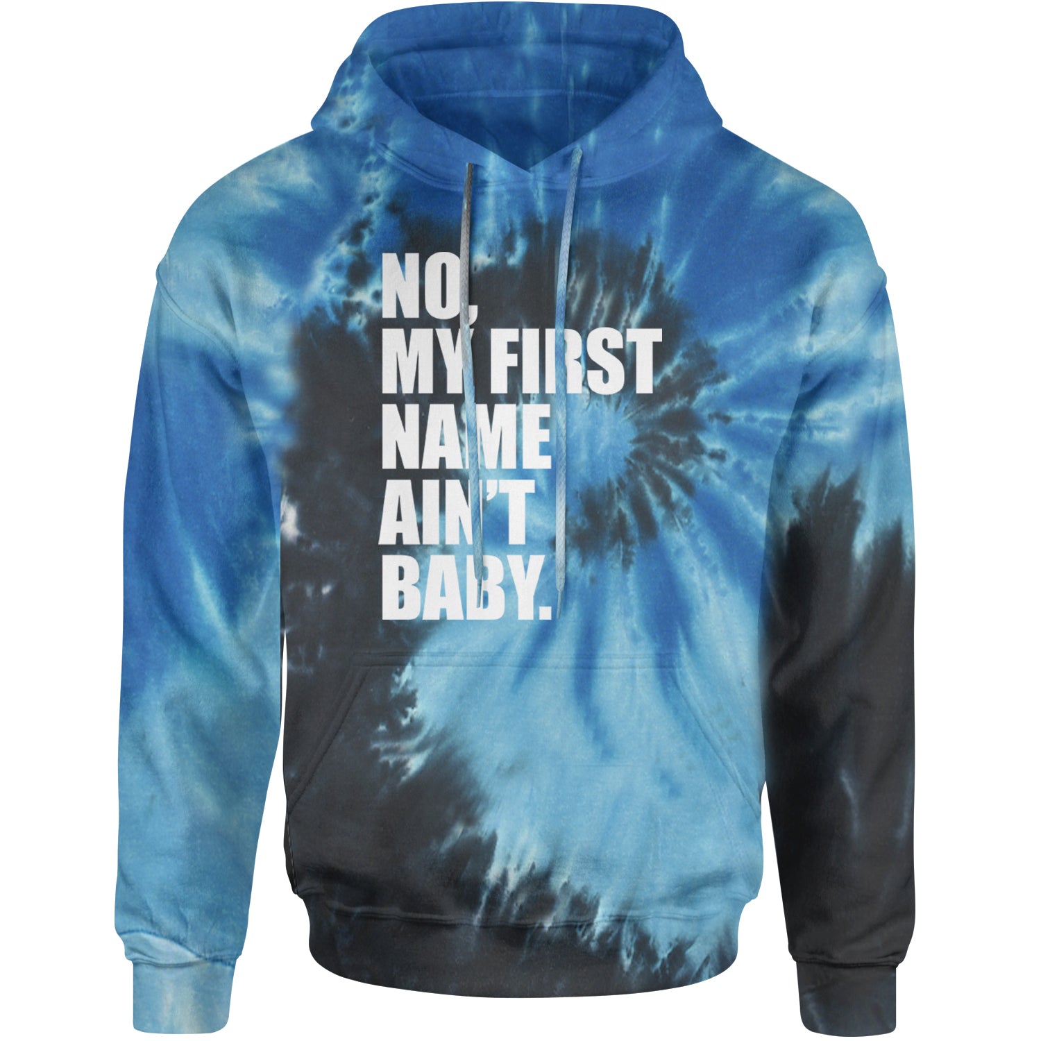 No My First Name Ain't Baby Together Again Adult Hoodie Sweatshirt Blue Ocean