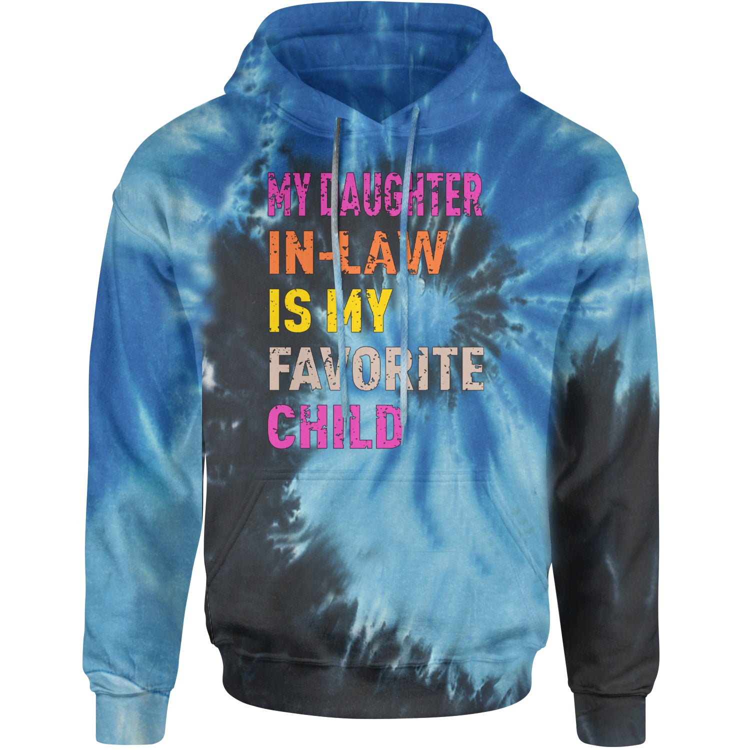 My Daughter In-Law Is My Favorite Child Meme Adult Hoodie Sweatshirt Blue Ocean