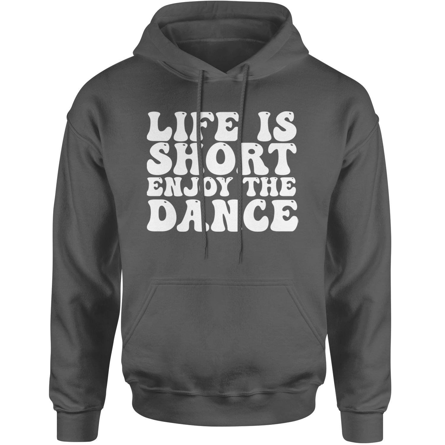 Life Is Short Enjoy The Dance Adult Hoodie Sweatshirt Black