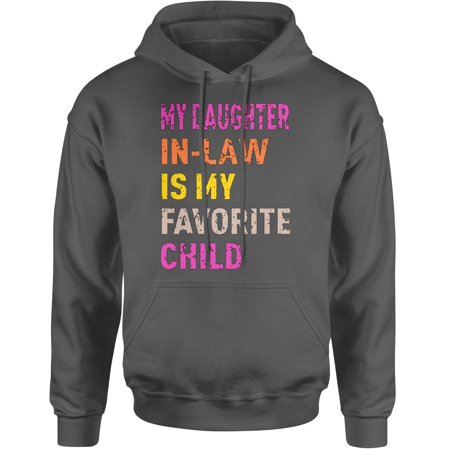 My Daughter In-Law Is My Favorite Child Meme Adult Hoodie Sweatshirt Black