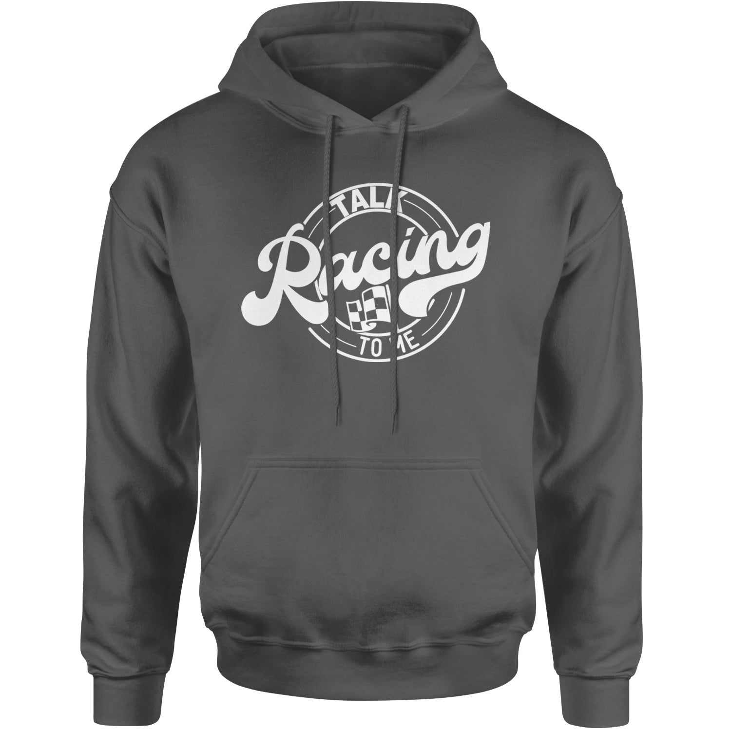 Talk Racing To Me Adult Hoodie Sweatshirt Charcoal Grey