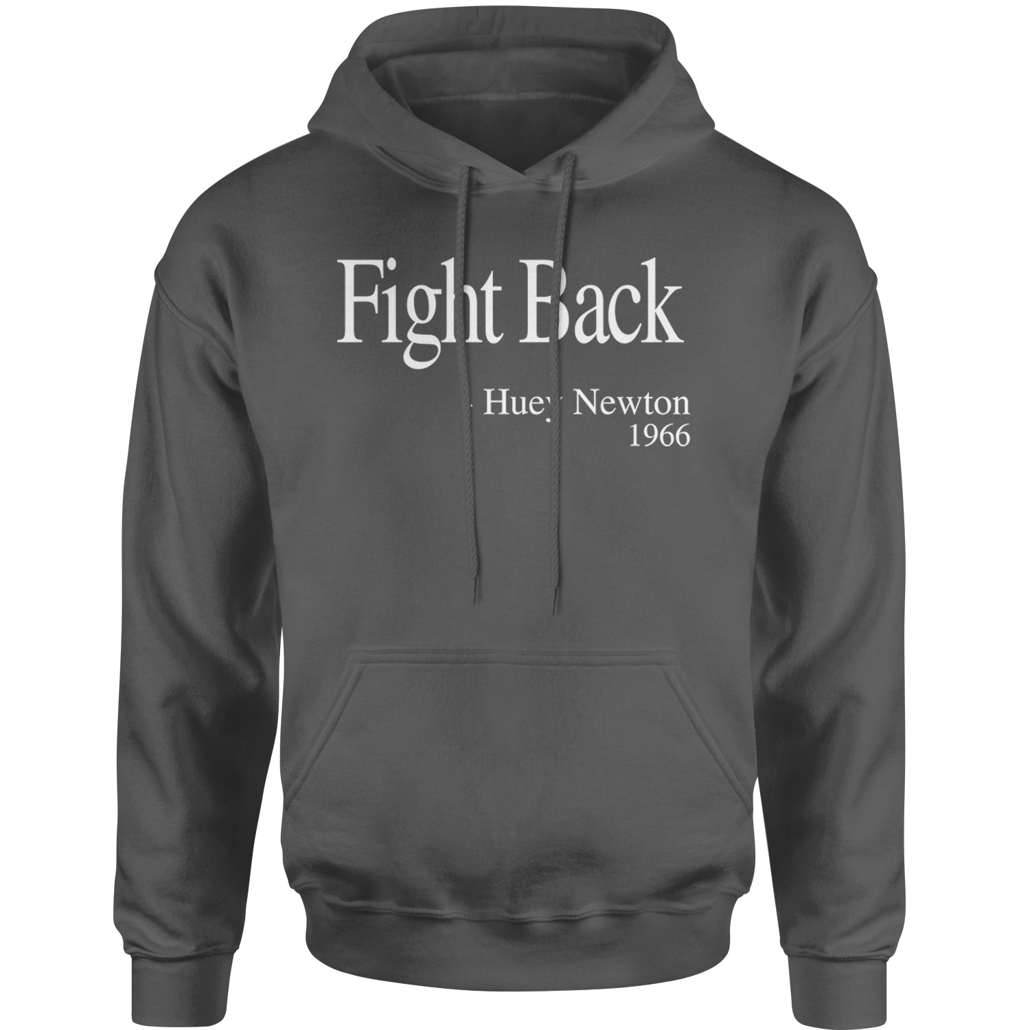 Fight Back Huey Newton Quote  Adult Hoodie Sweatshirt Charcoal Grey