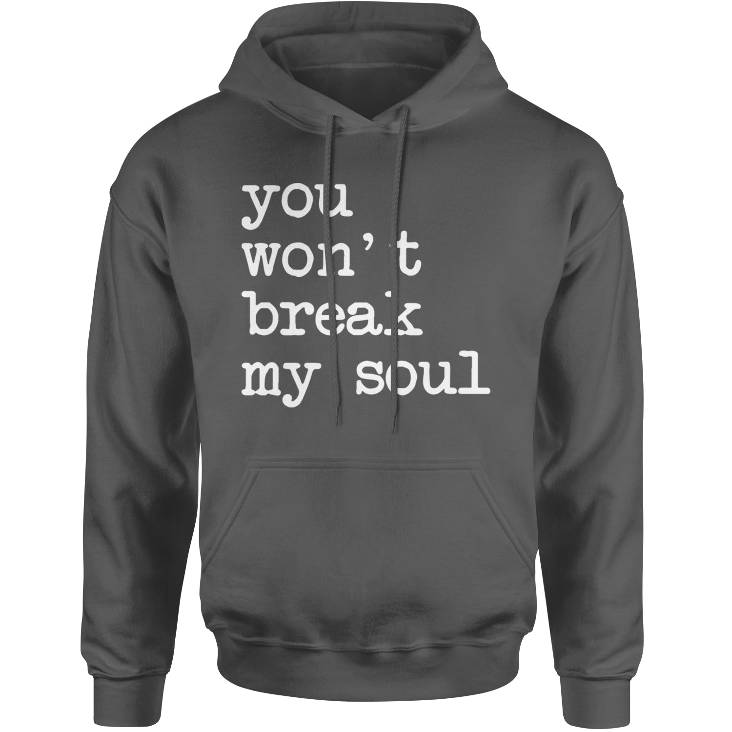 You Won't Break My Soul  Adult Hoodie Sweatshirt Black