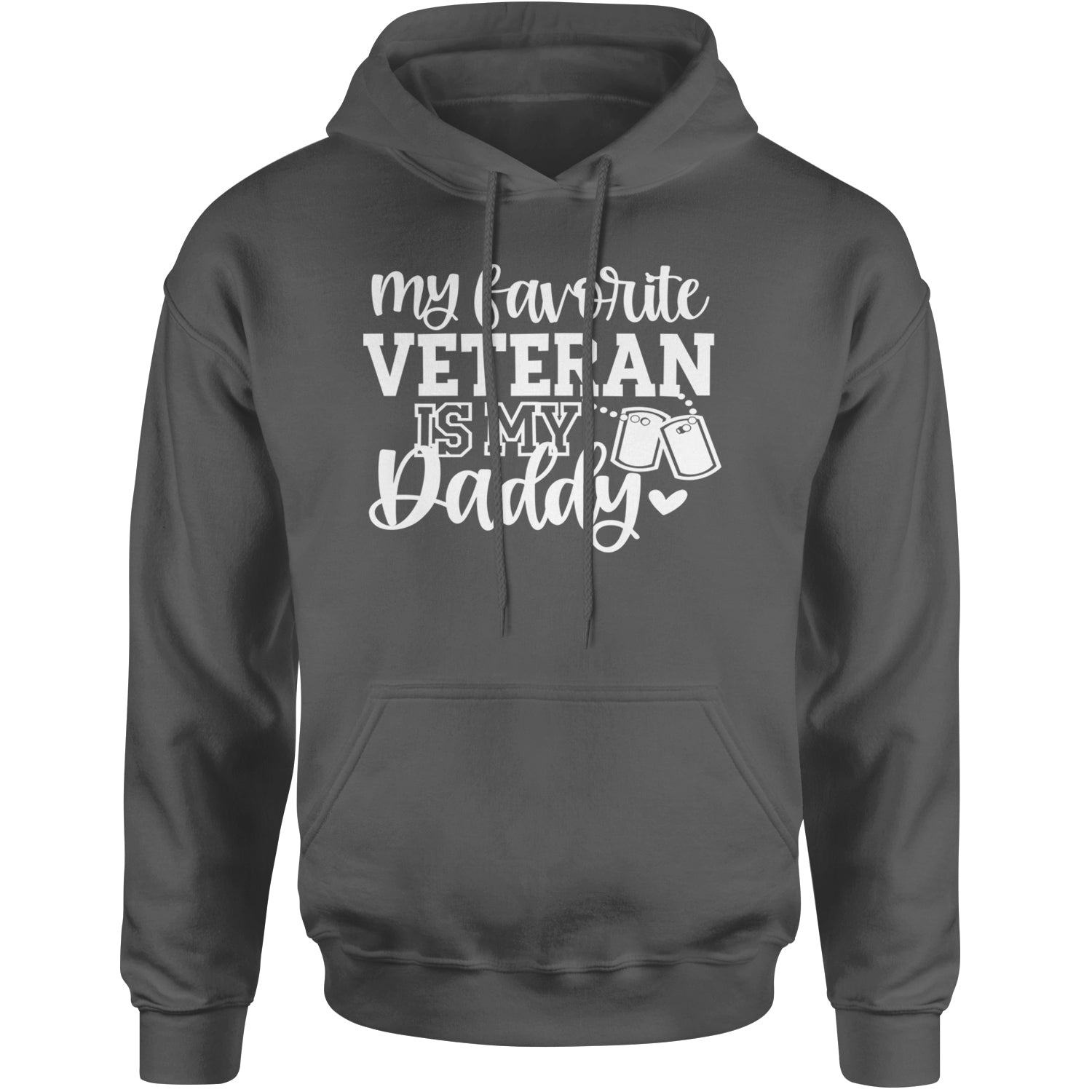 My Favorite Veteran Is My Daddy Adult Hoodie Sweatshirt Charcoal Grey