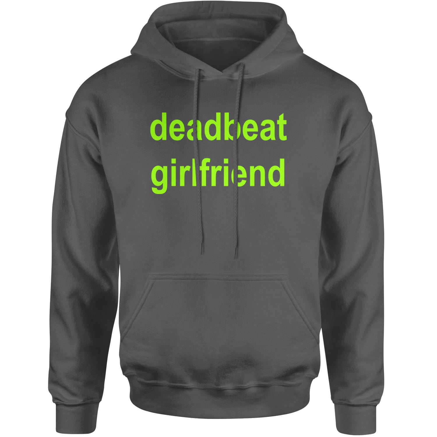 Deadbeat Girlfriend Y2K Slogan Adult Hoodie Sweatshirt Charcoal Grey