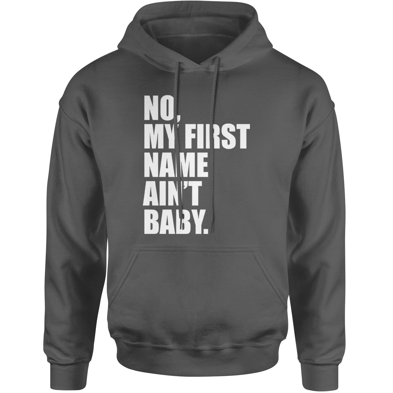 No My First Name Ain't Baby Together Again Adult Hoodie Sweatshirt Black