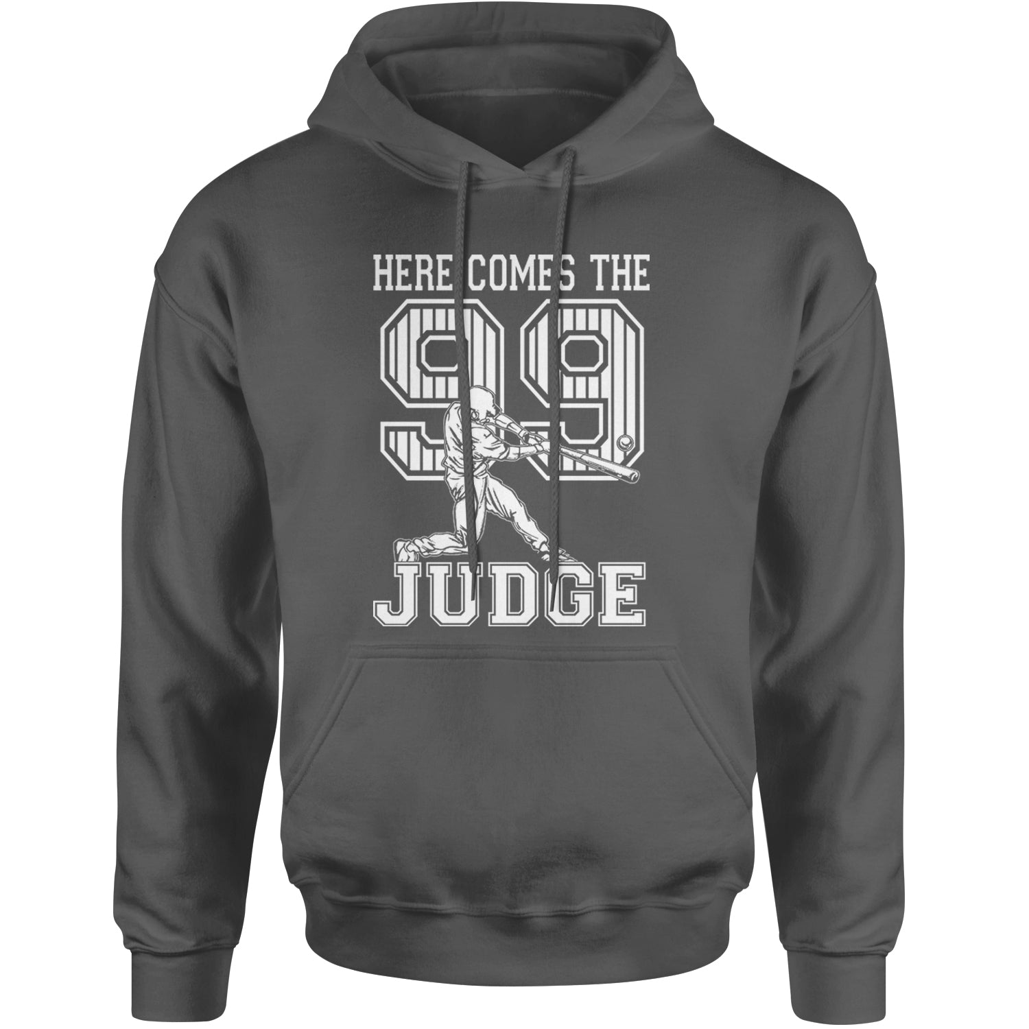 Here Comes The Judge 99 NY Baseball  Adult Hoodie Sweatshirt Charcoal Grey