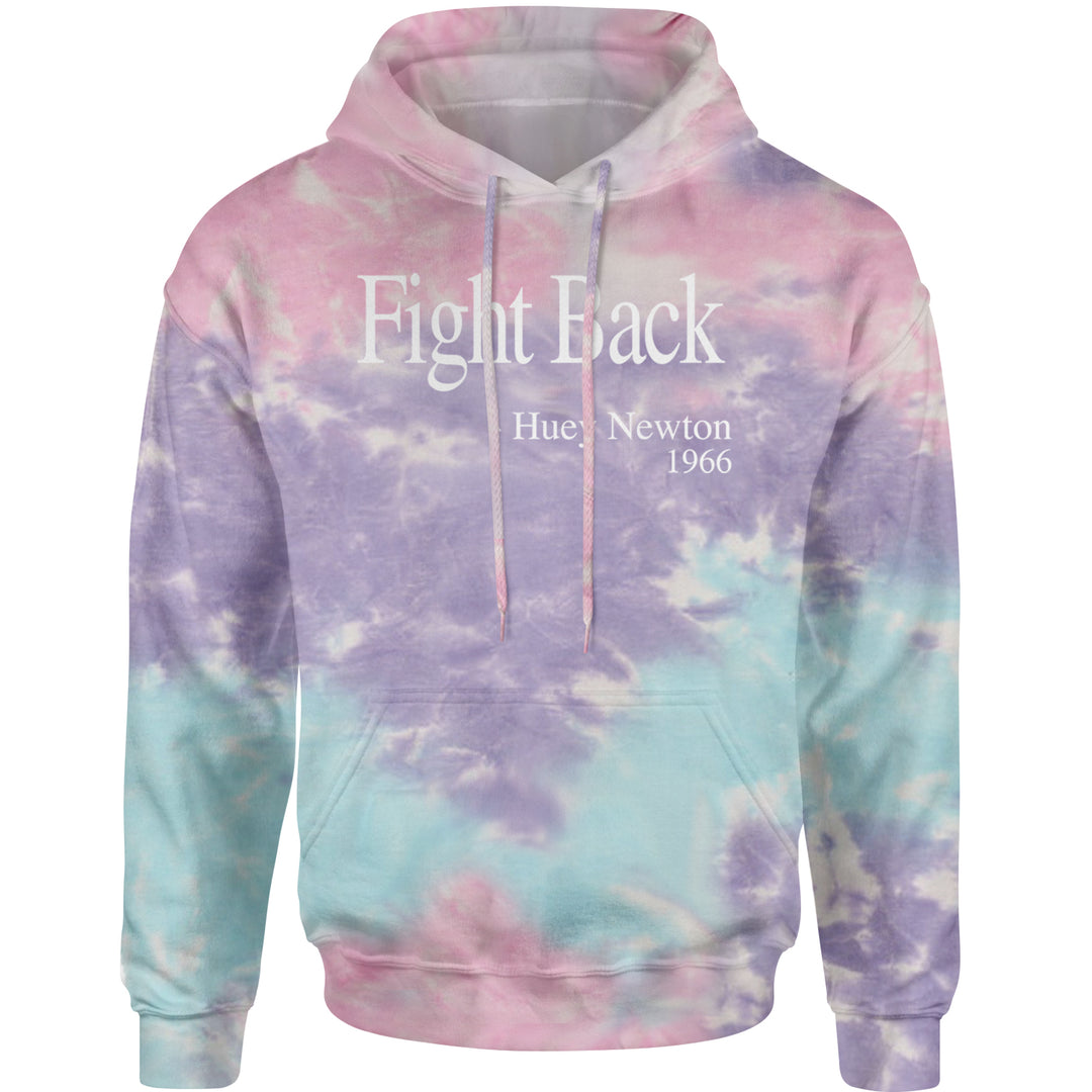 Fight Back Huey Newton Quote  Adult Hoodie Sweatshirt Cotton Candy