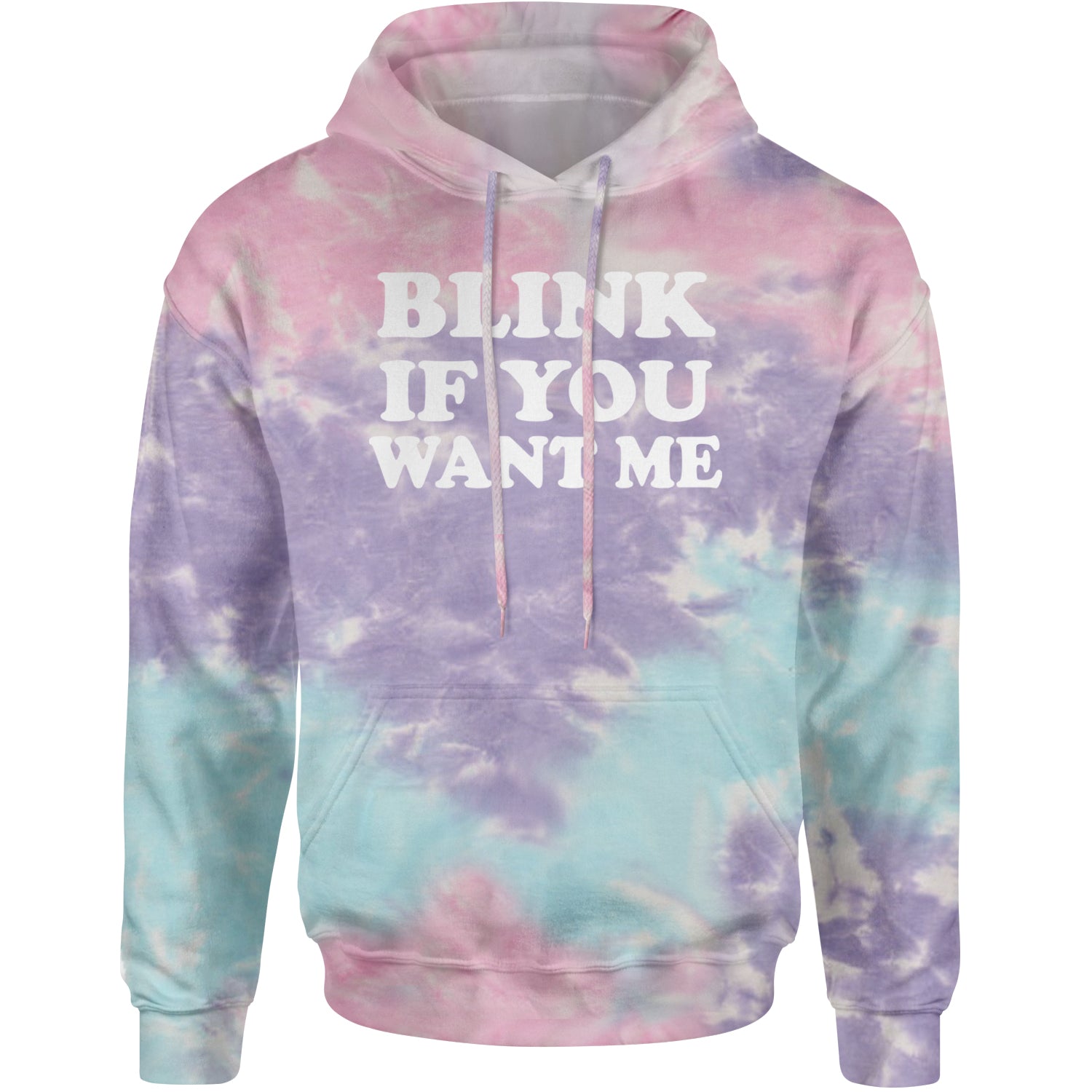 Blink If You Want Me Flirty Adult Hoodie Sweatshirt Cotton Candy