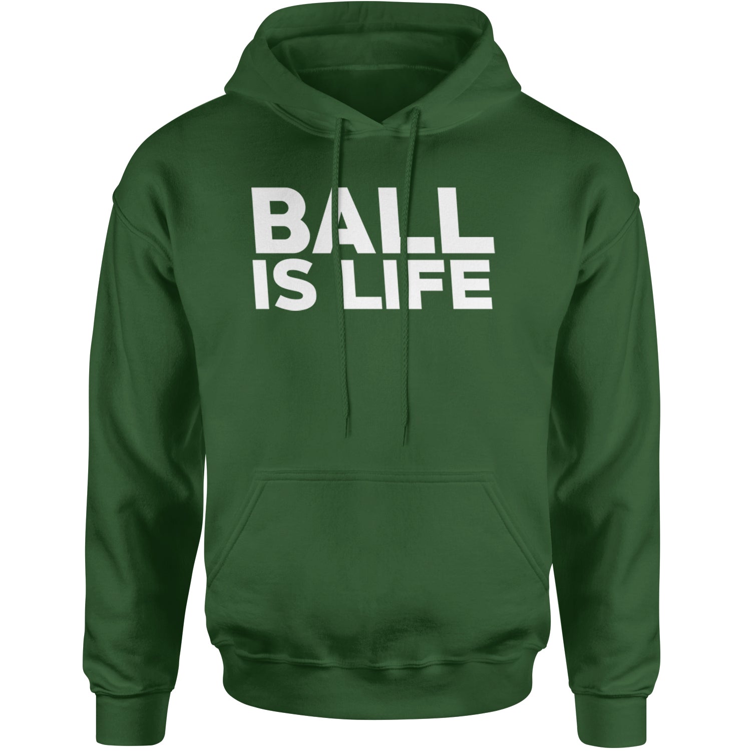 Ball Is Life Sports Enthusiasts Adult Hoodie Sweatshirt Forest Green