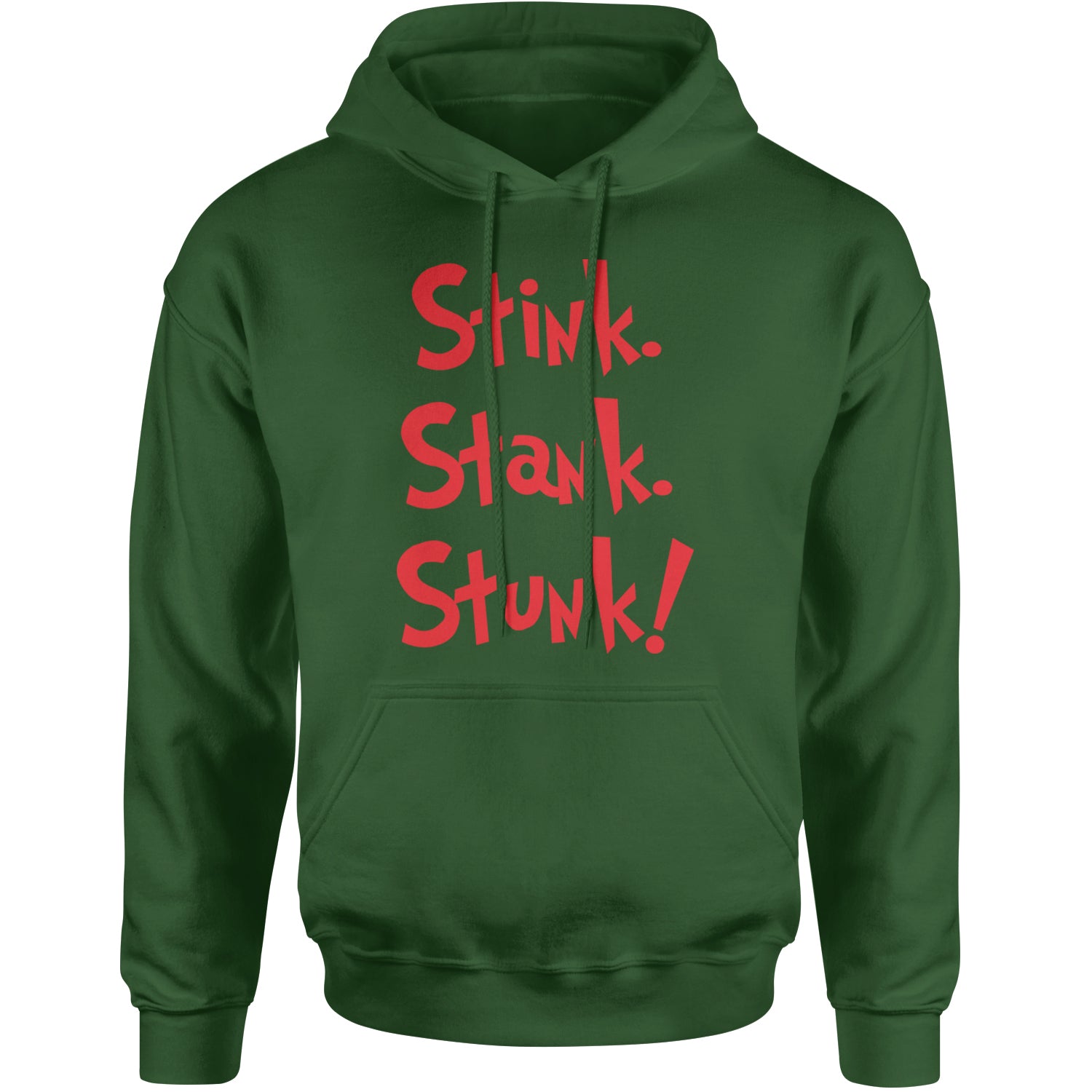 Stink Stank Stunk Gr-nch Adult Hoodie Sweatshirt Forest Green