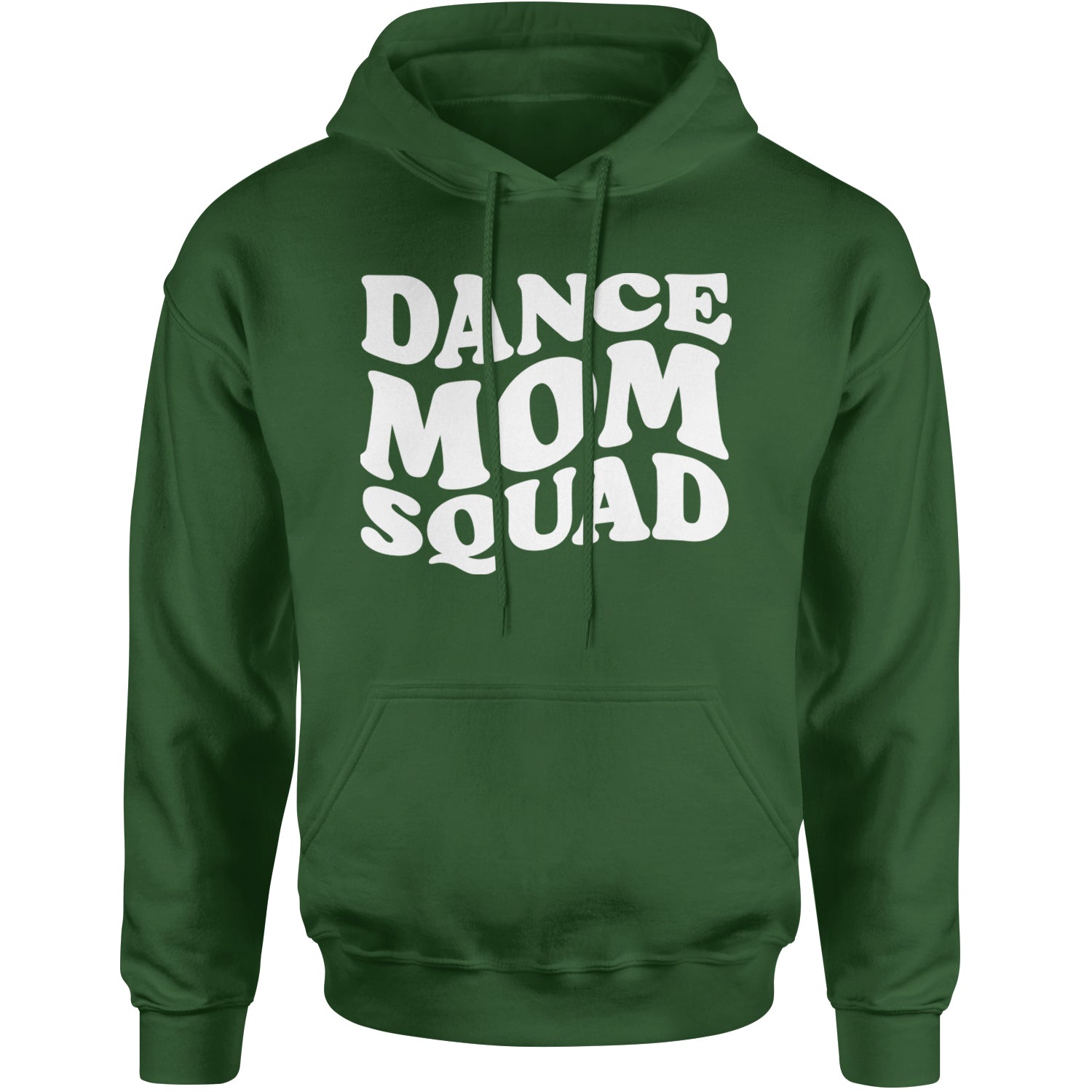 Dance Mom Squad Adult Hoodie Sweatshirt Forest Green