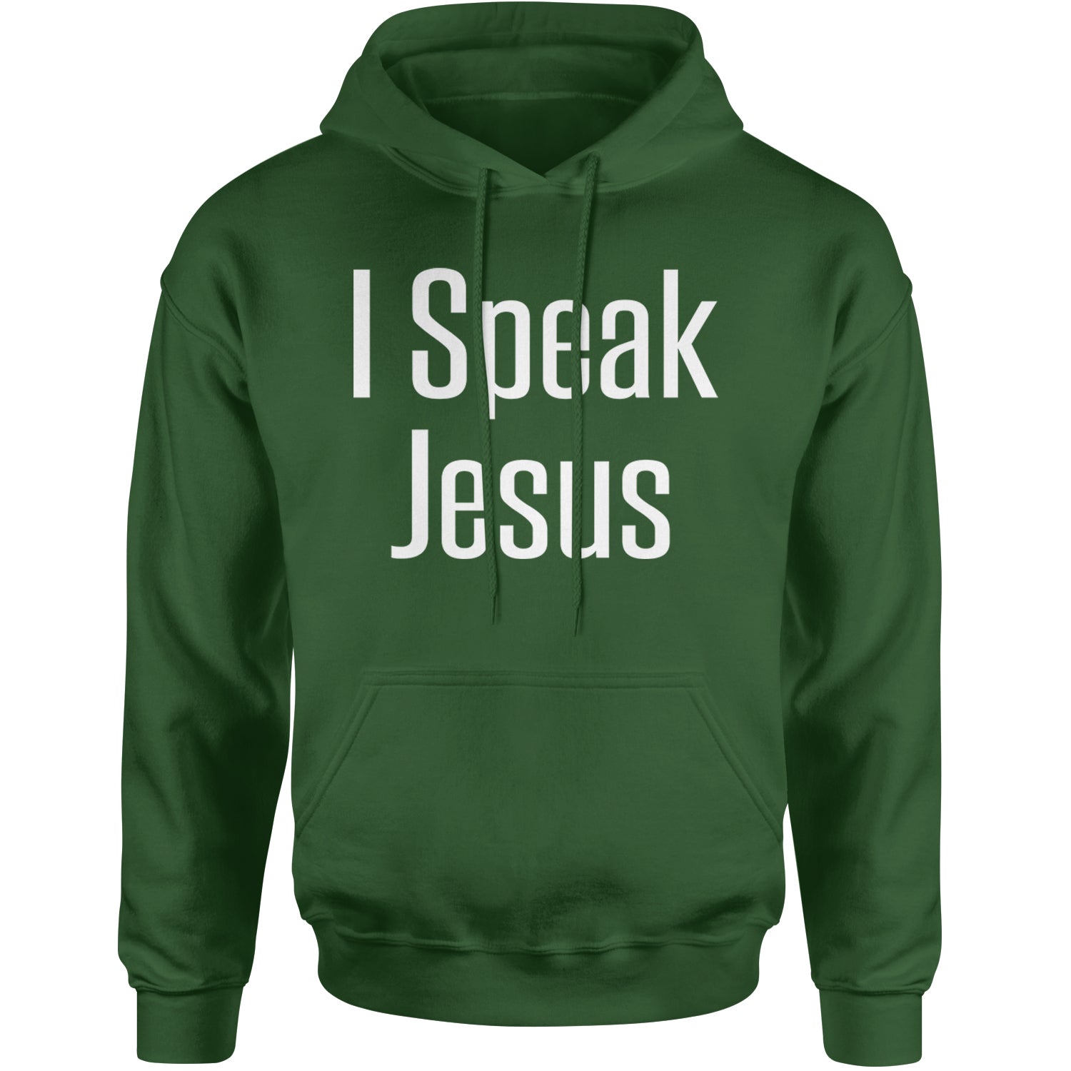 I Speak Jesus Embrace Your Faith Adult Hoodie Sweatshirt Forest Green