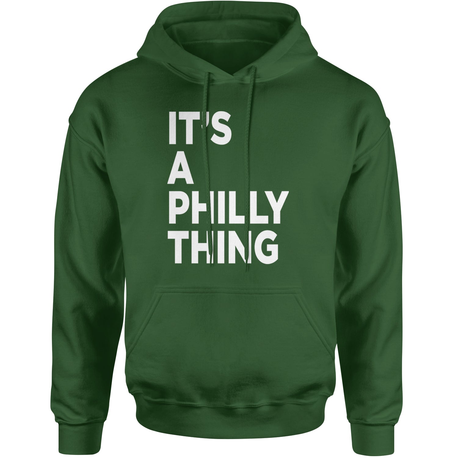 PHILLY It's A Philly Thing Adult Hoodie Sweatshirt Forest Green