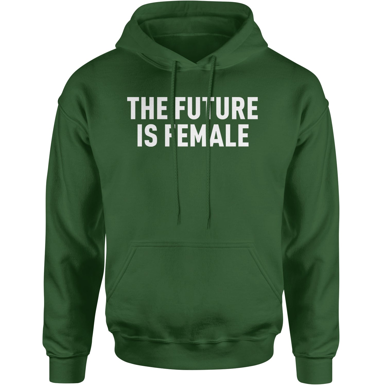 The Future Is Female Feminism  Adult Hoodie Sweatshirt Forest Green