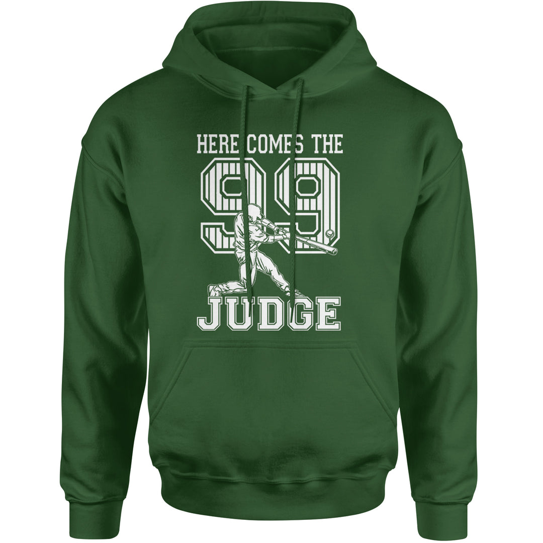 Here Comes The Judge 99 NY Baseball  Adult Hoodie Sweatshirt Forest Green