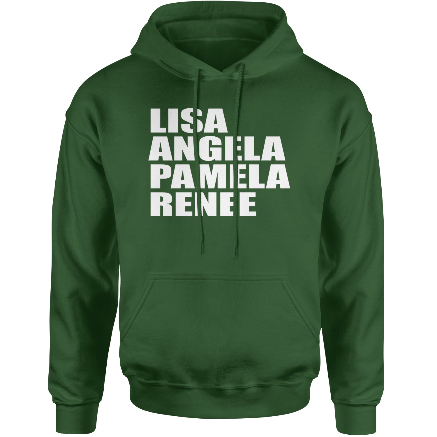 Lisa Angela Pamela Renee Around The Way Girl Adult Hoodie Sweatshirt Forest Green