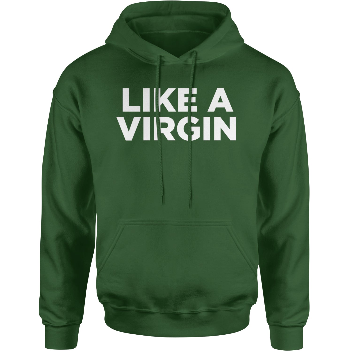 Like A Virgin Material Girl Celebration Adult Hoodie Sweatshirt Forest Green