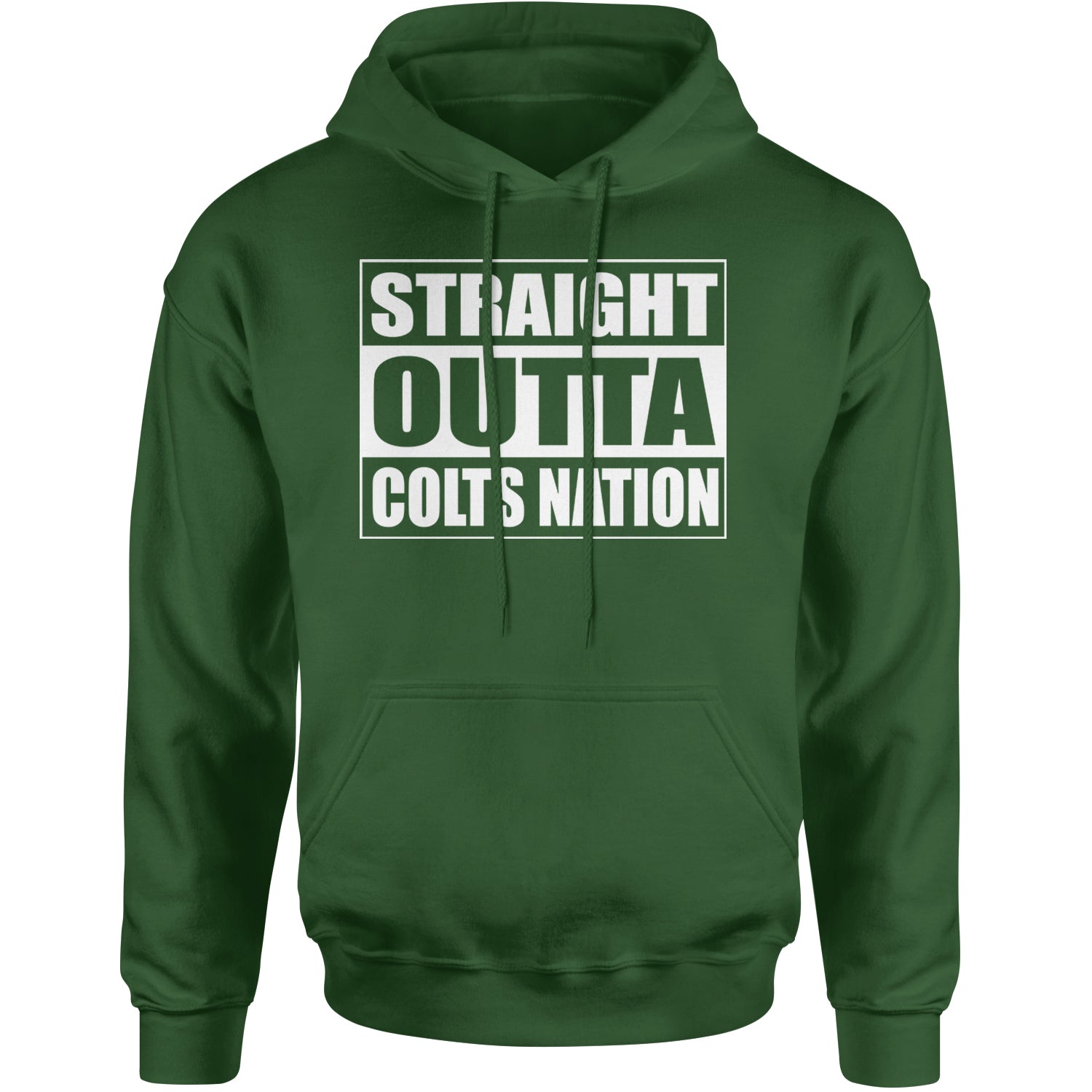 Straight Outta Colts Nation Football  Adult Hoodie Sweatshirt Forest Green