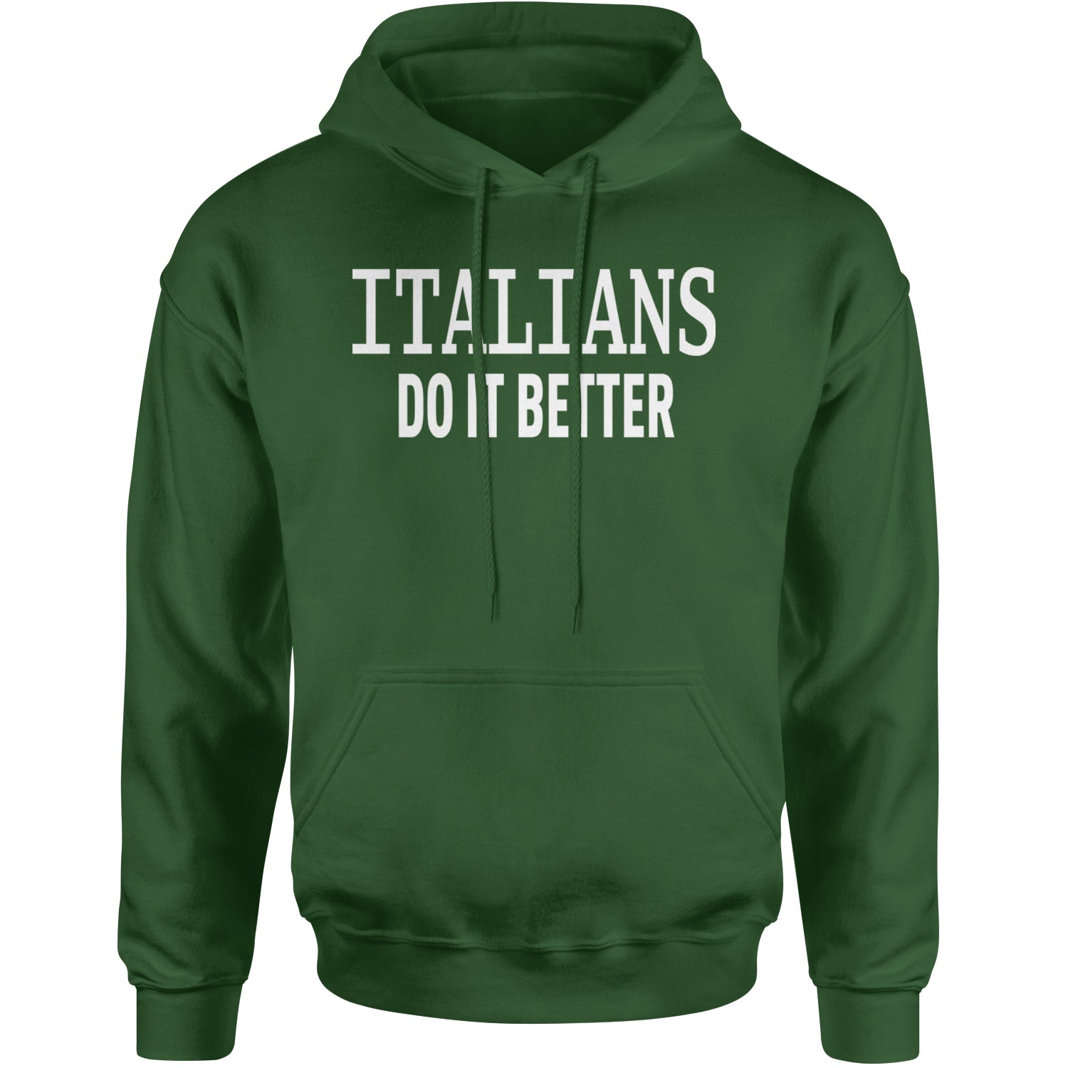 Italians Do It Better 80's Retro Celebration Adult Hoodie Sweatshirt Forest Green