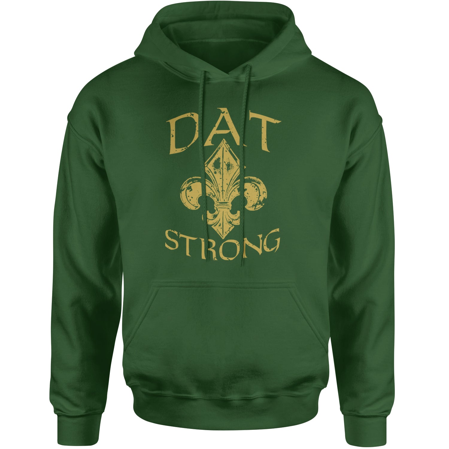 Dat Strong New Orleans   Adult Hoodie Sweatshirt Forest Green