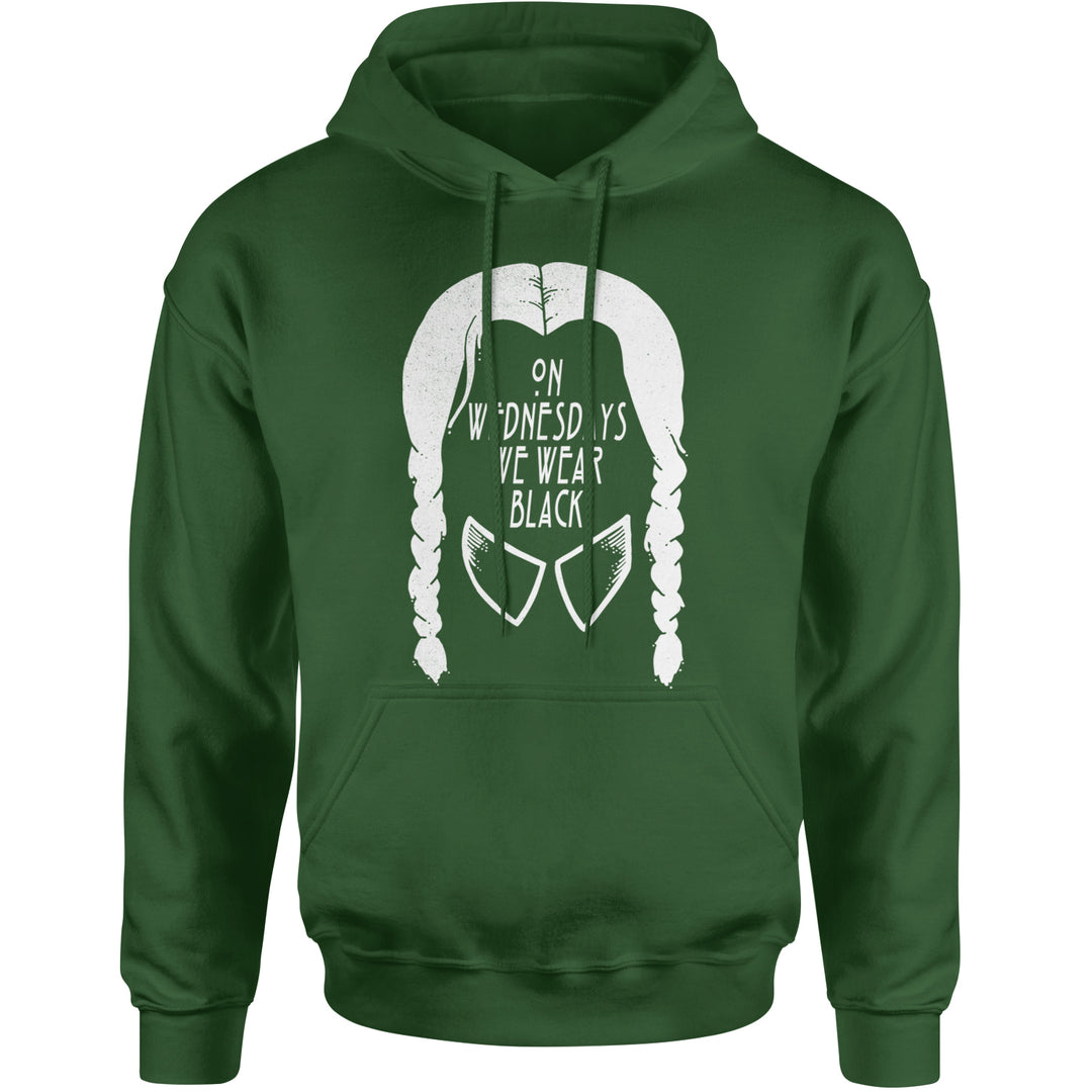 On Wednesdays, We Wear Black Adult Hoodie Sweatshirt Forest Green