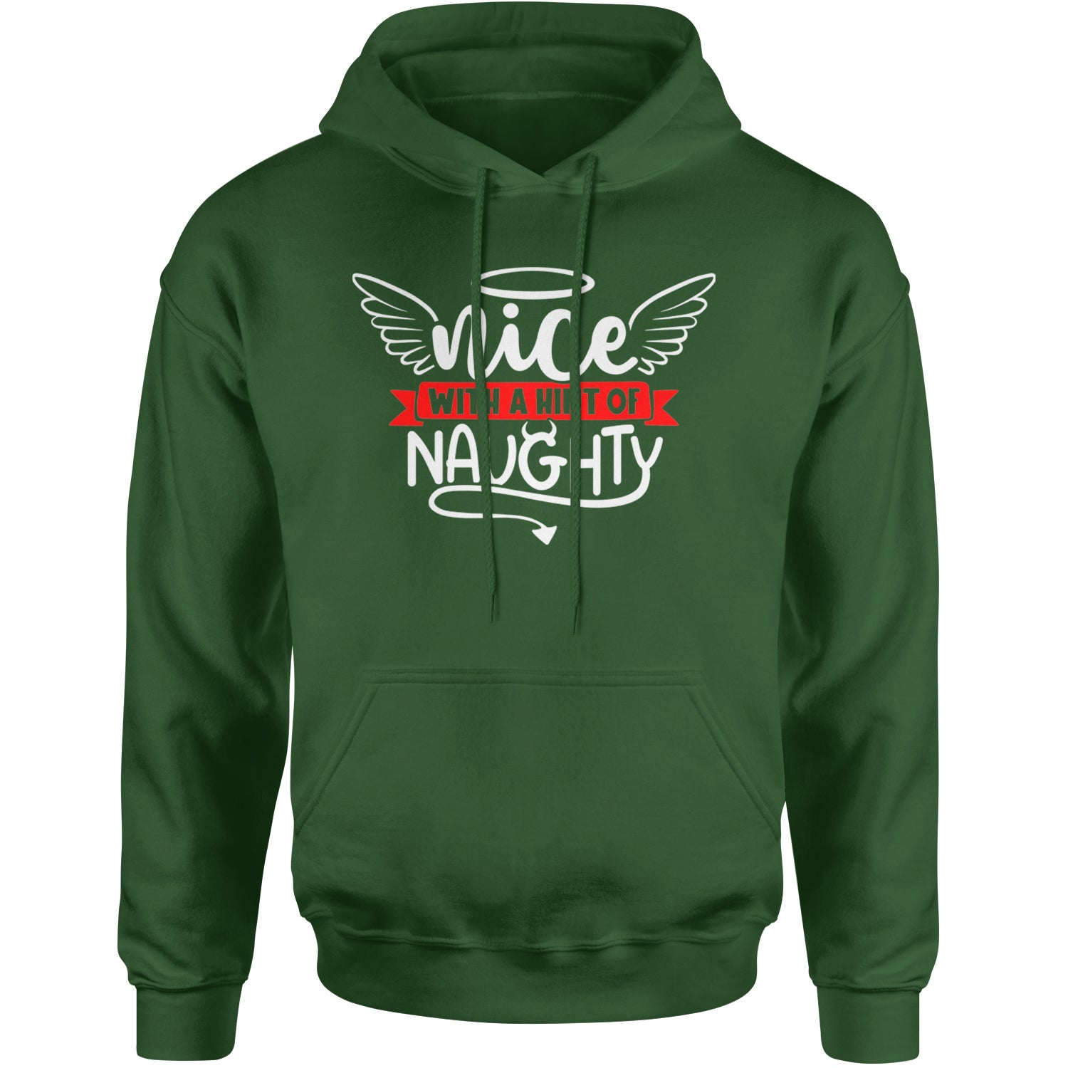 Nice with a Hint of Naughty Christmas Adult Hoodie Sweatshirt Forest Green