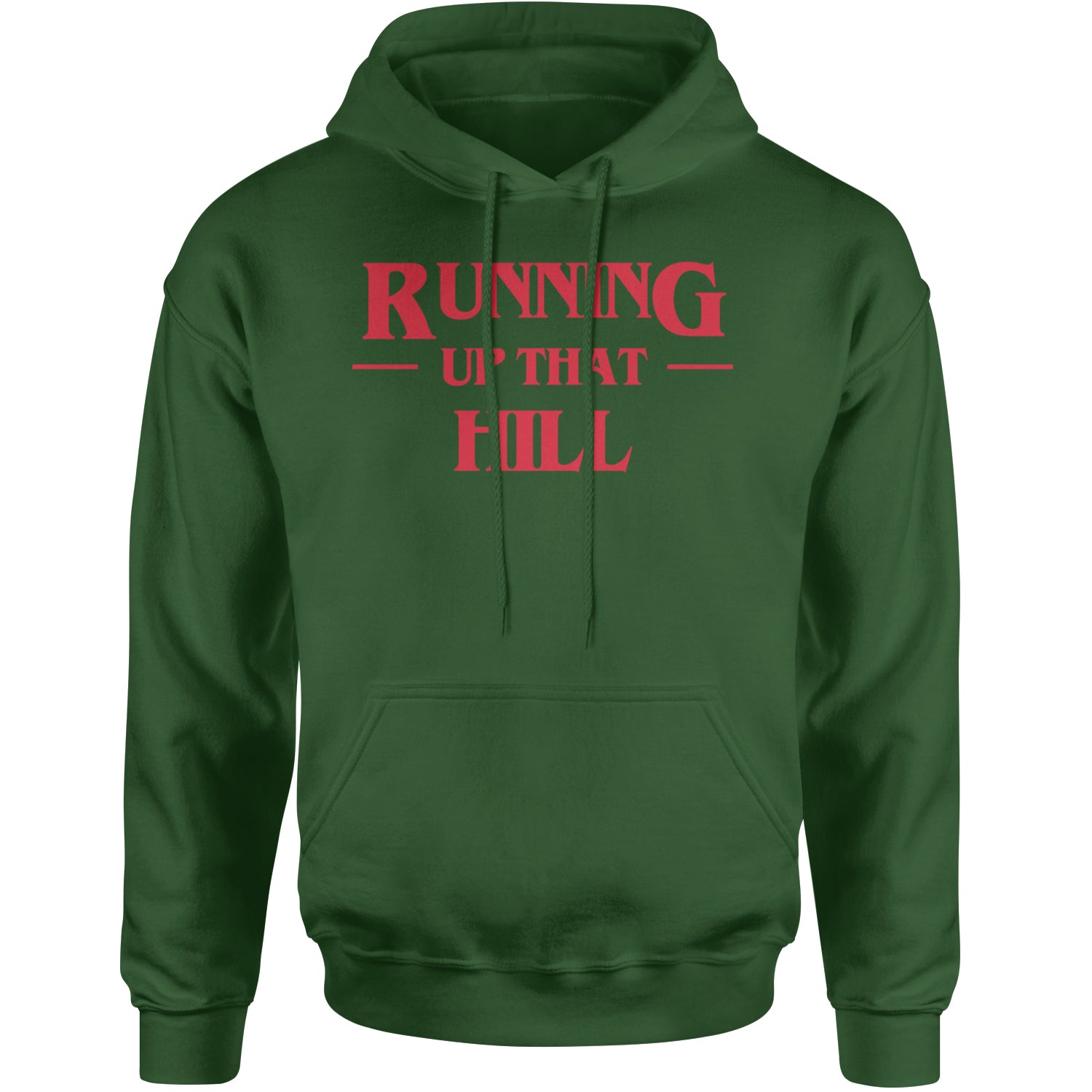 Running Up That Hill Adult Hoodie Sweatshirt Forest Green