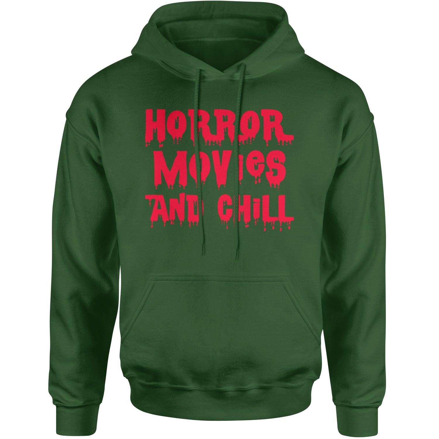 Horror Movies and Chill Adult Hoodie Sweatshirt Forest Green