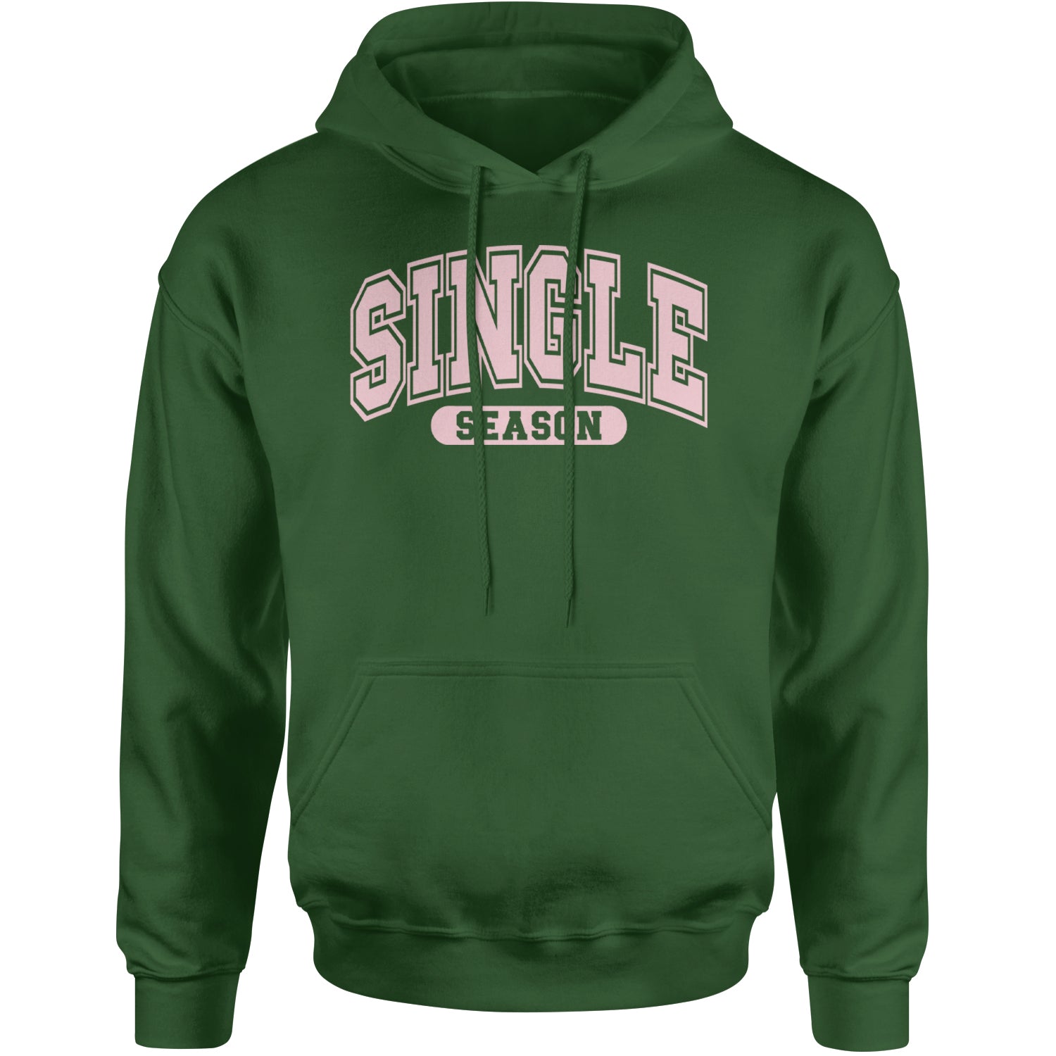 Single Season Valentine's Day Adult Hoodie Sweatshirt Forest Green