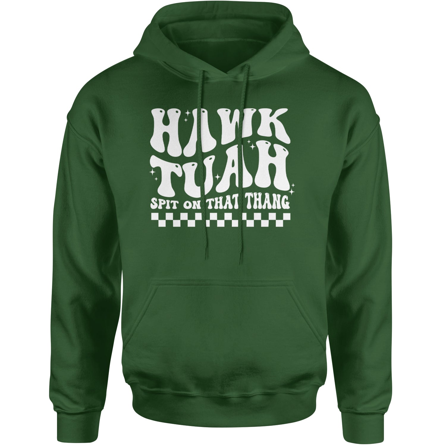 Hawk Tuah Spit On That Thang Adult Hoodie Sweatshirt Forest Green
