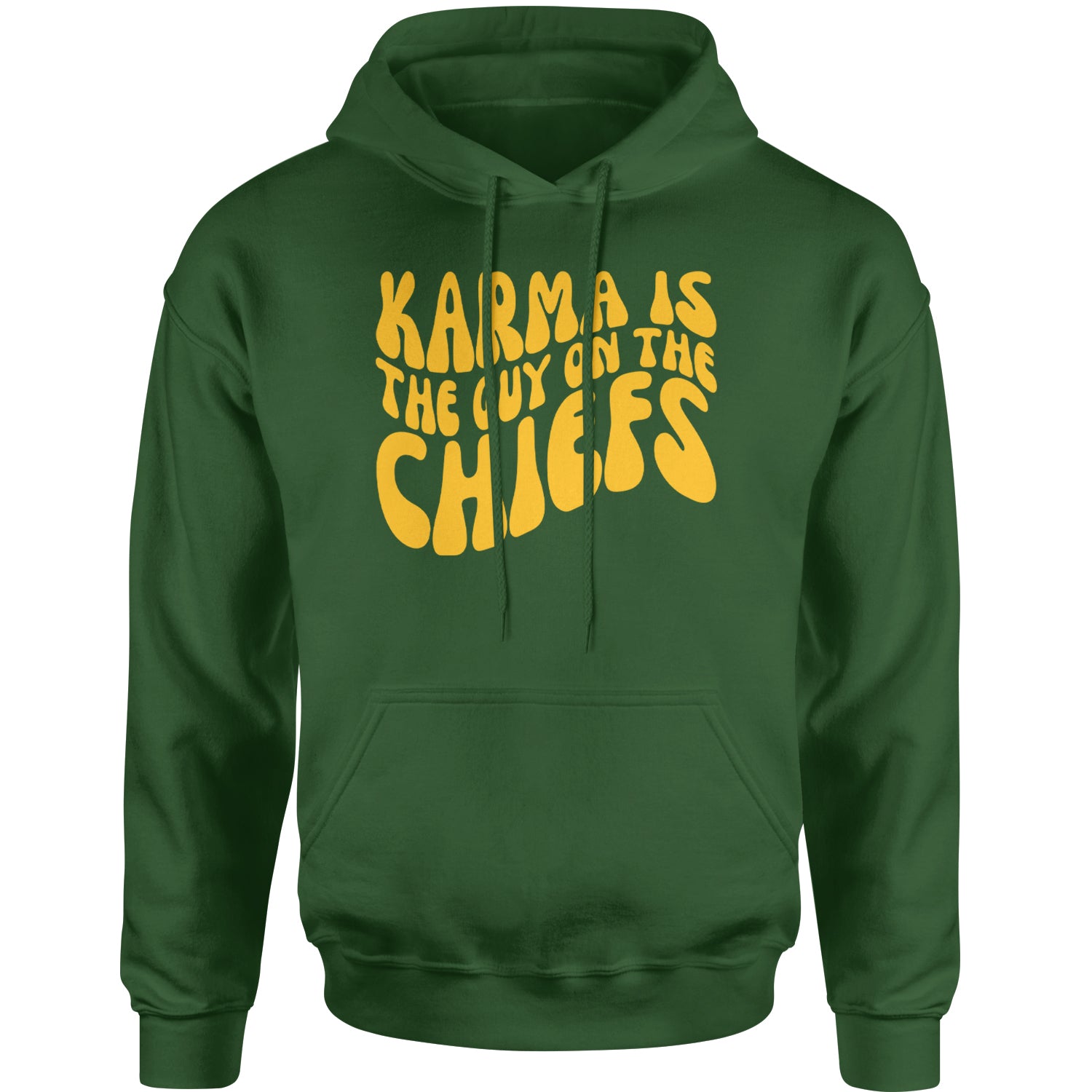 Karma Is The Guy On The Chiefs Boyfriend Adult Hoodie Sweatshirt Forest Green