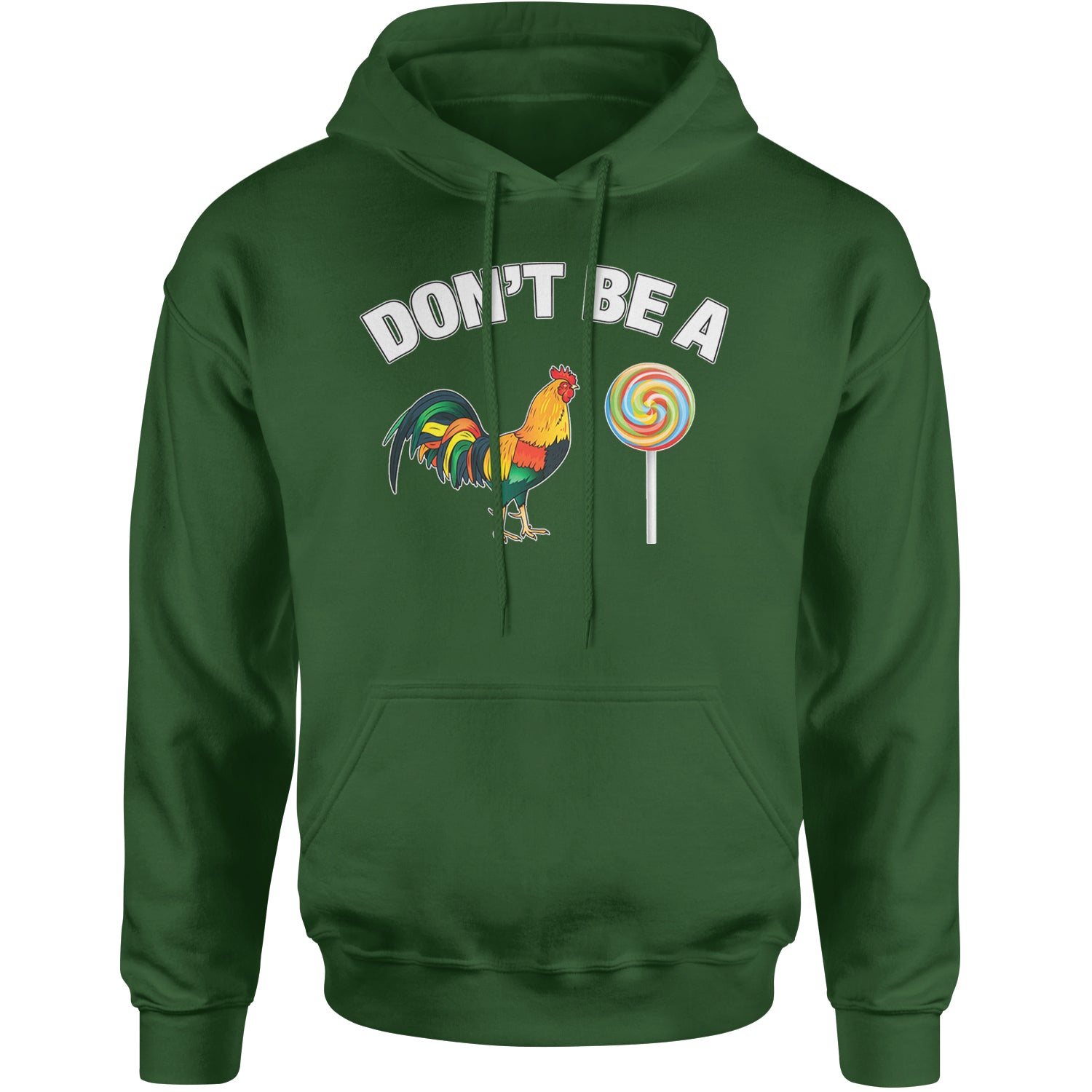 Don't Be A C-ck Sucker Funny Sarcastic Adult Hoodie Sweatshirt Forest Green