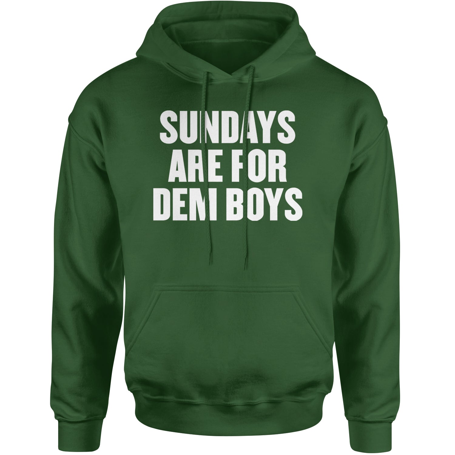 Sundays Are For Dem Boys Adult Hoodie Sweatshirt Forest Green