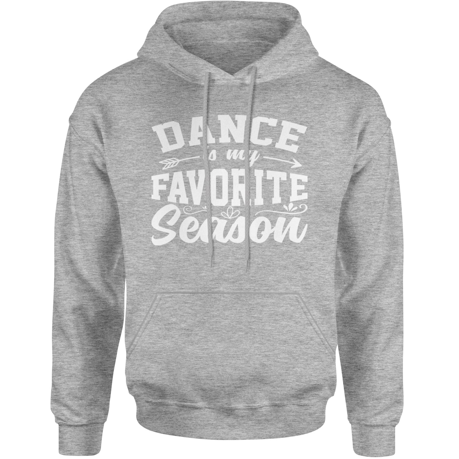 Dance Is My Favorite Season Adult Hoodie Sweatshirt Heather Grey